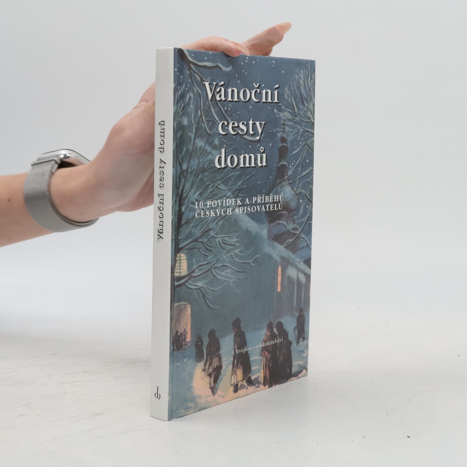 Vánoční cesty domů. 10 povídek a příběhů českých spisovatelů