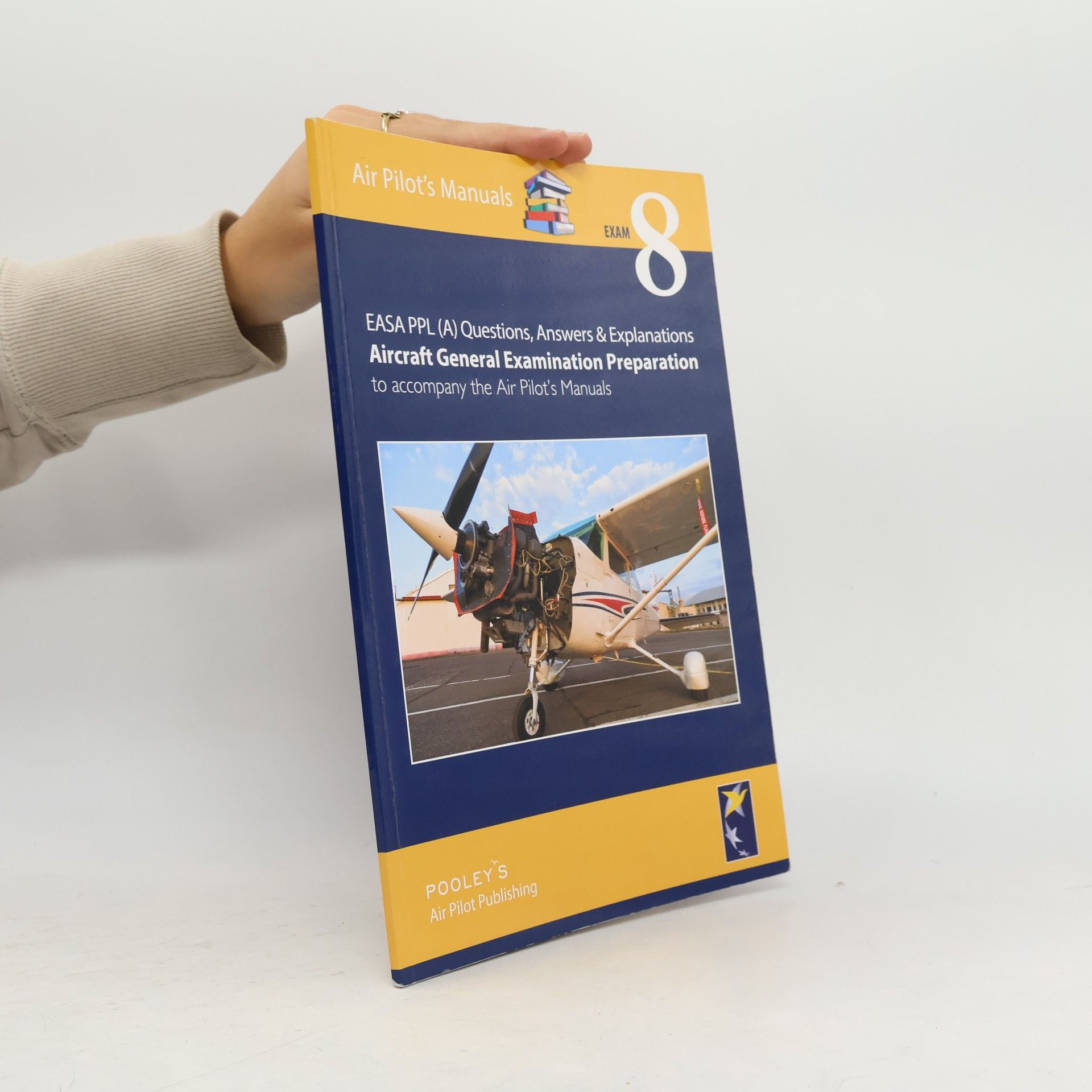 Air Pilot's Manuals - 8: EASA (A) Questions, Answer & Explanations