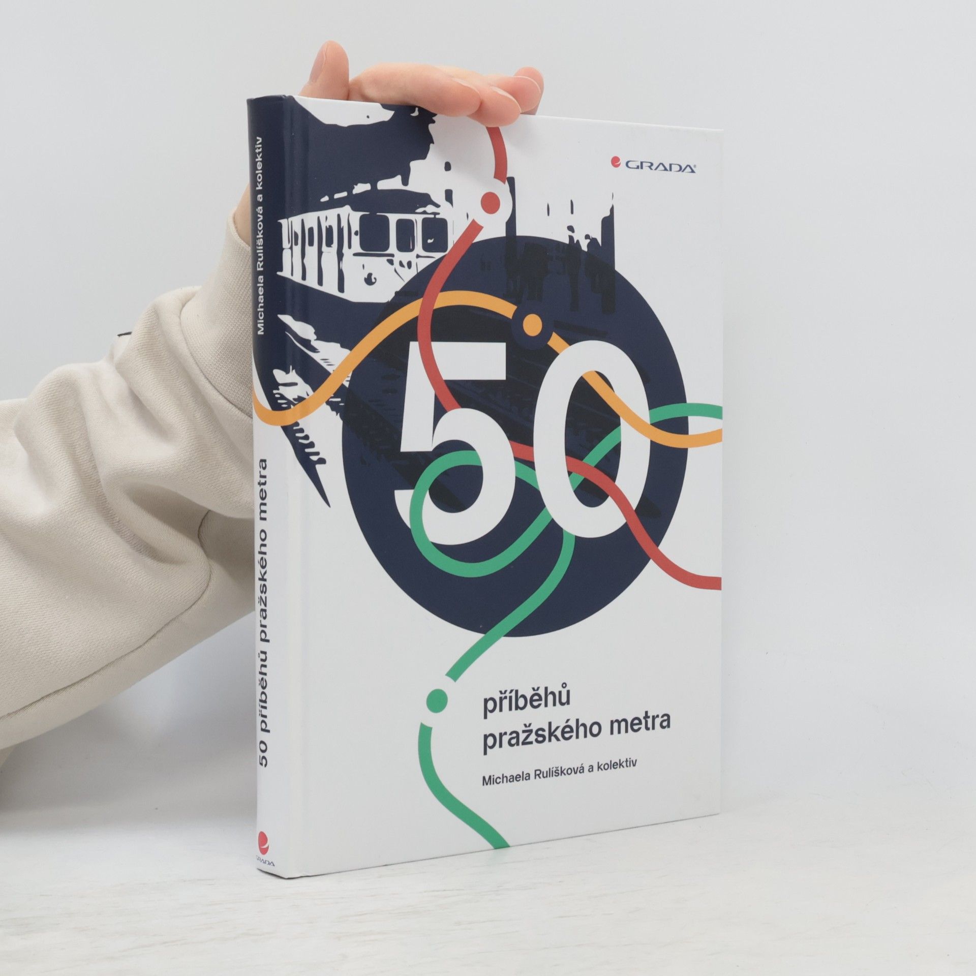 Michaela Rulíšková 50 příběhů pražského metra