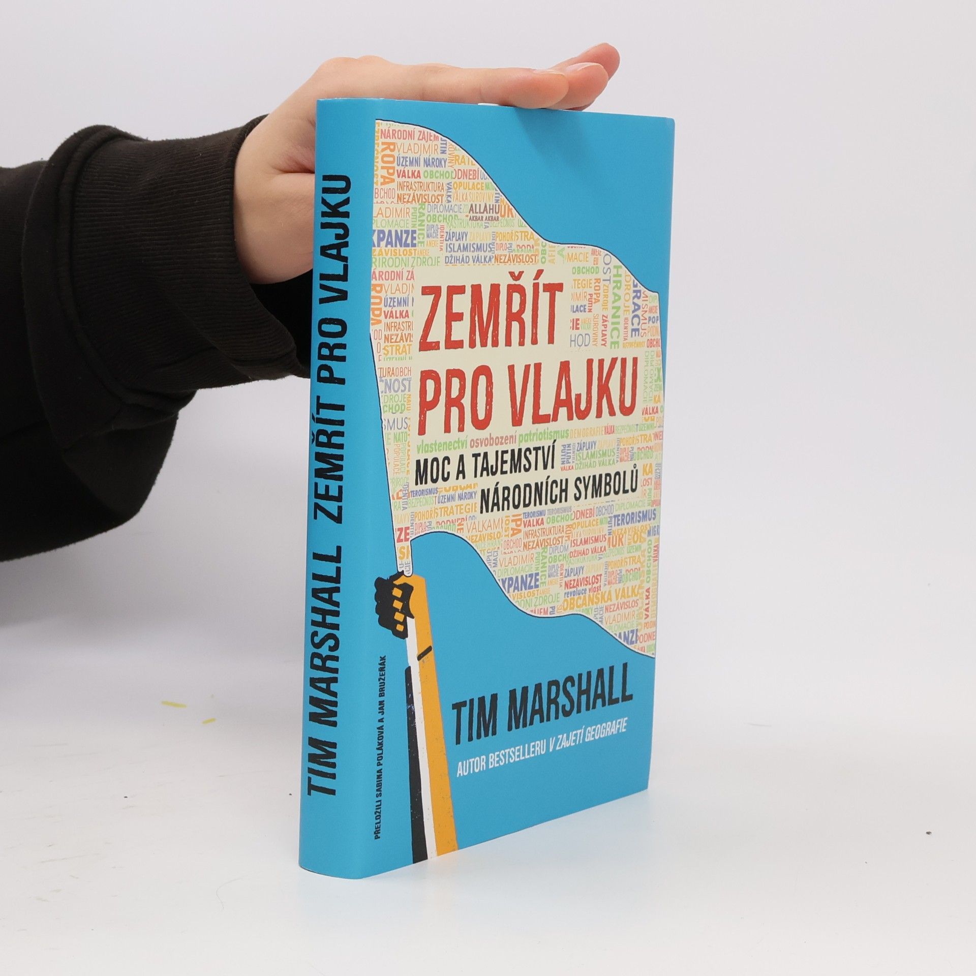 Jan Bružeňák Zemřít pro vlajku. Moc a tajemství národních symbolů