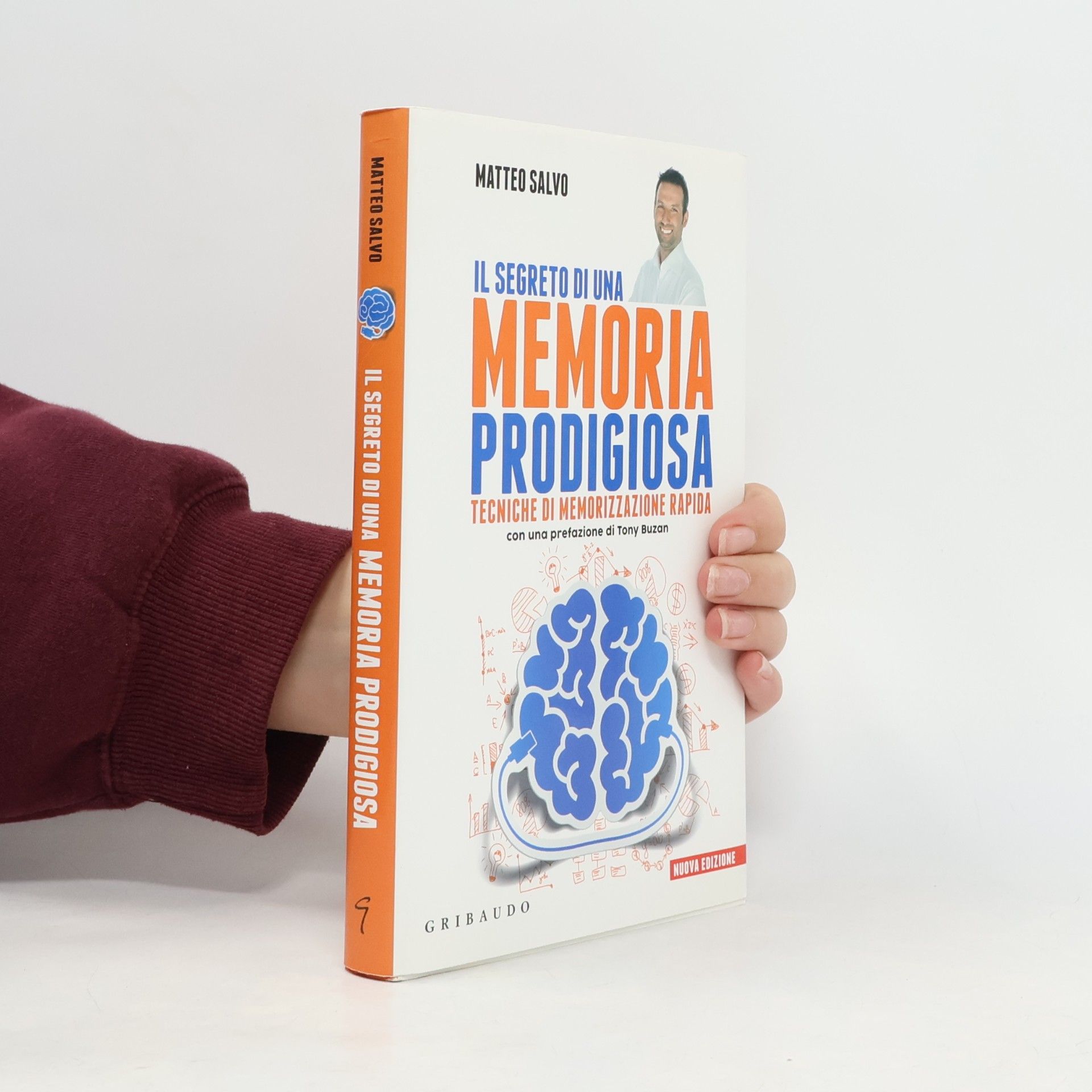 Straordinariamente: Il segreto di una memoria prodigiosa. Tecniche di memorizzazione rapida