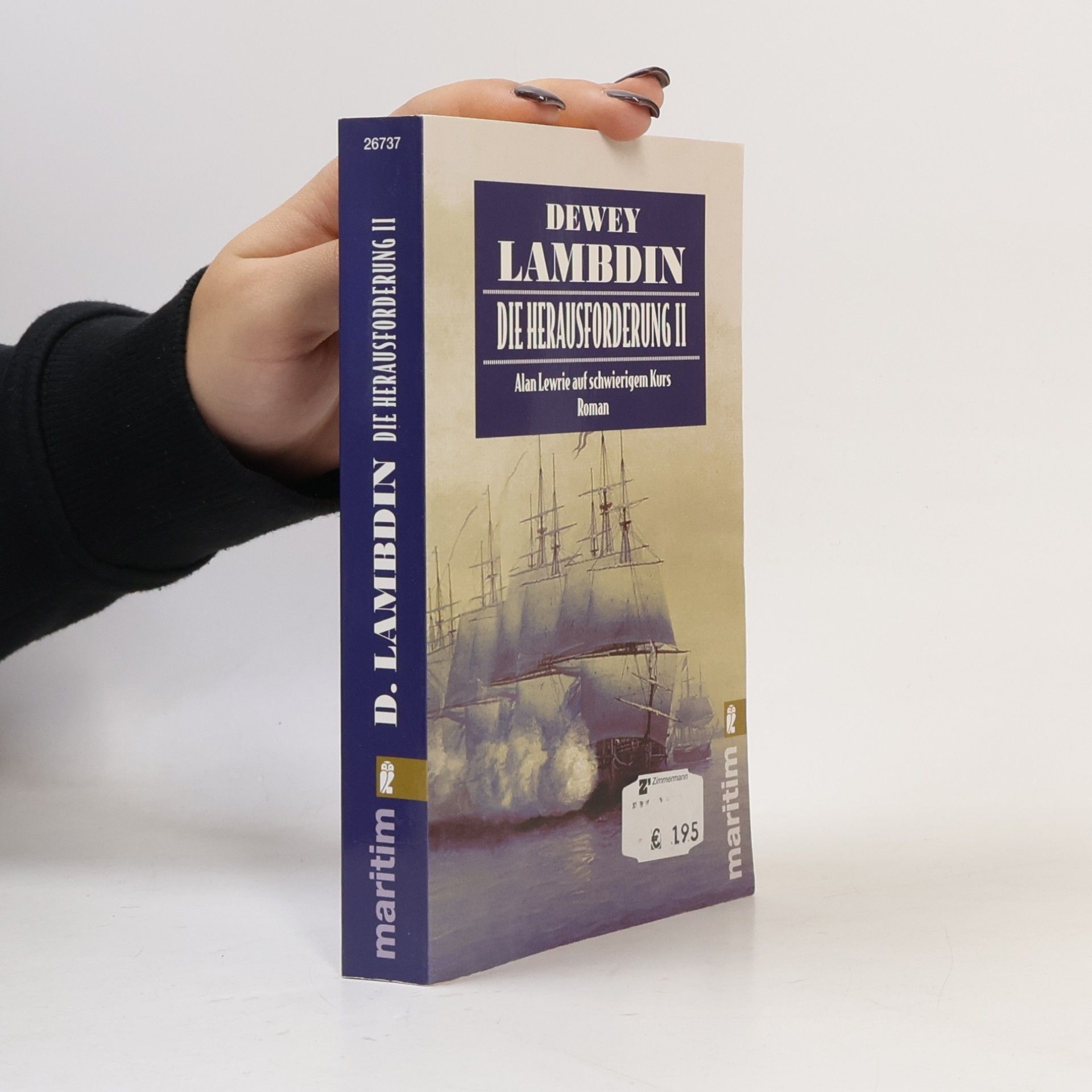 Dewey Lambdin Die Herausforderung II. Alan Lewrie auf schwierigem Kurs