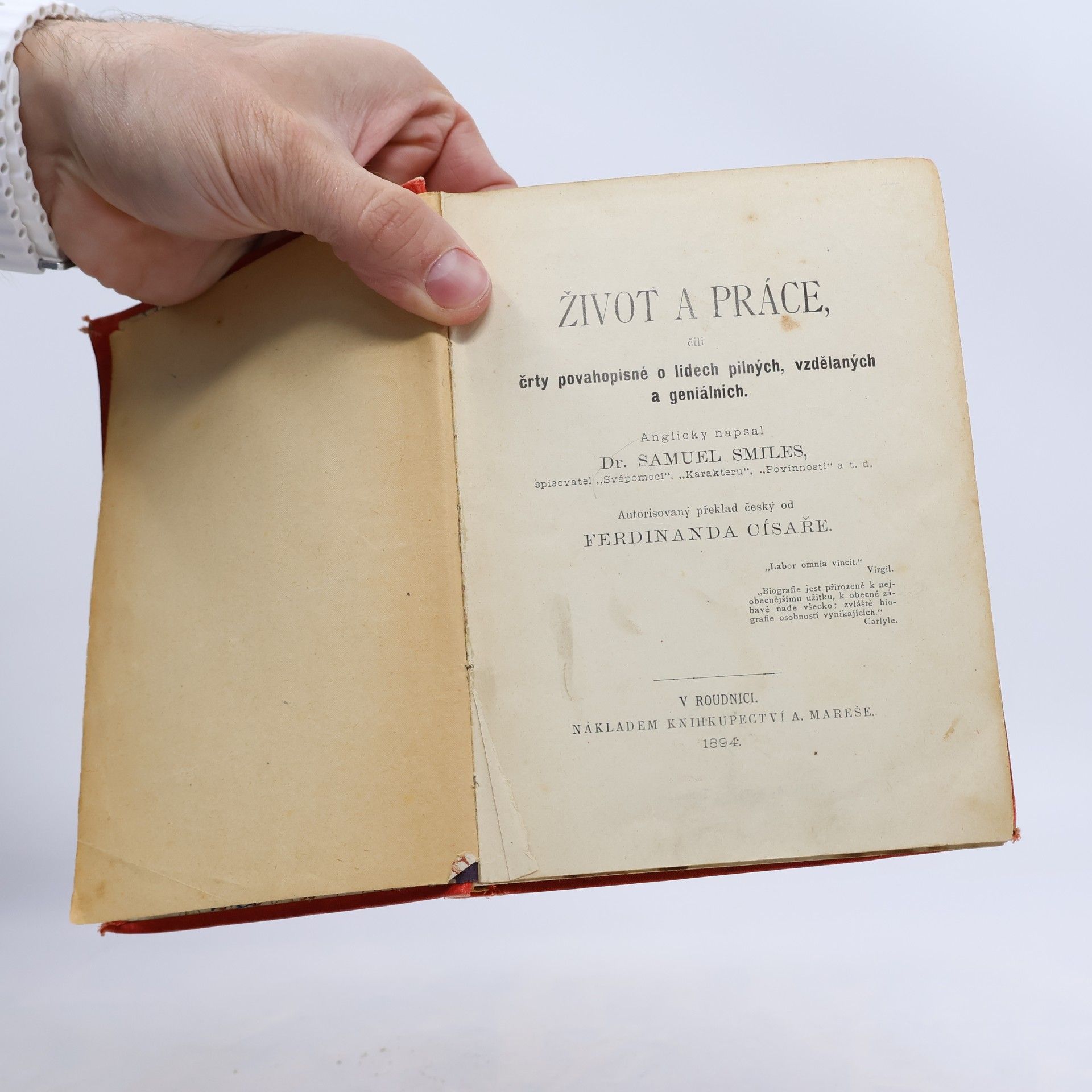 Samuel Smiles Život a práce, čili črty povahopisné o lidech pilných, vzdělaných a geniálních