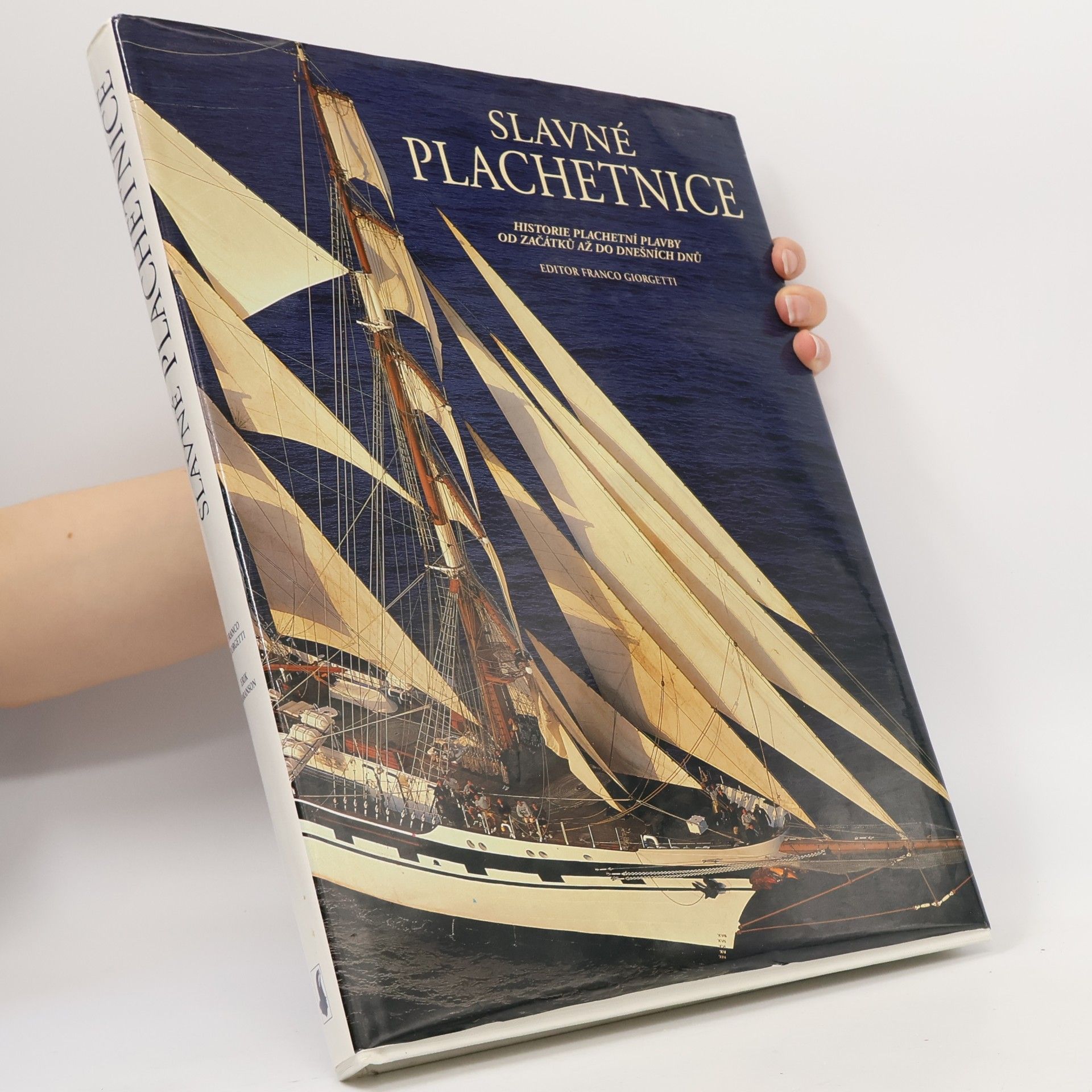 Slavné plachetnice : historie plachetní plavby od začátků až do dnešních dnů