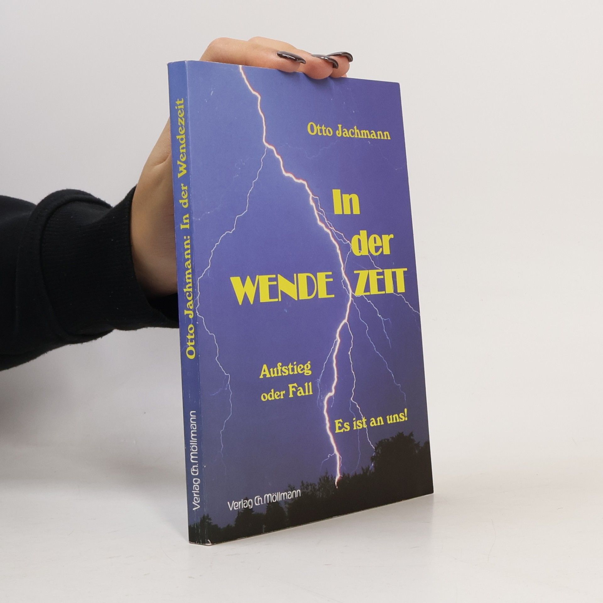 Otto Jachmann In der Wendezeit: Aufstieg oder Fall - Es ist an uns!