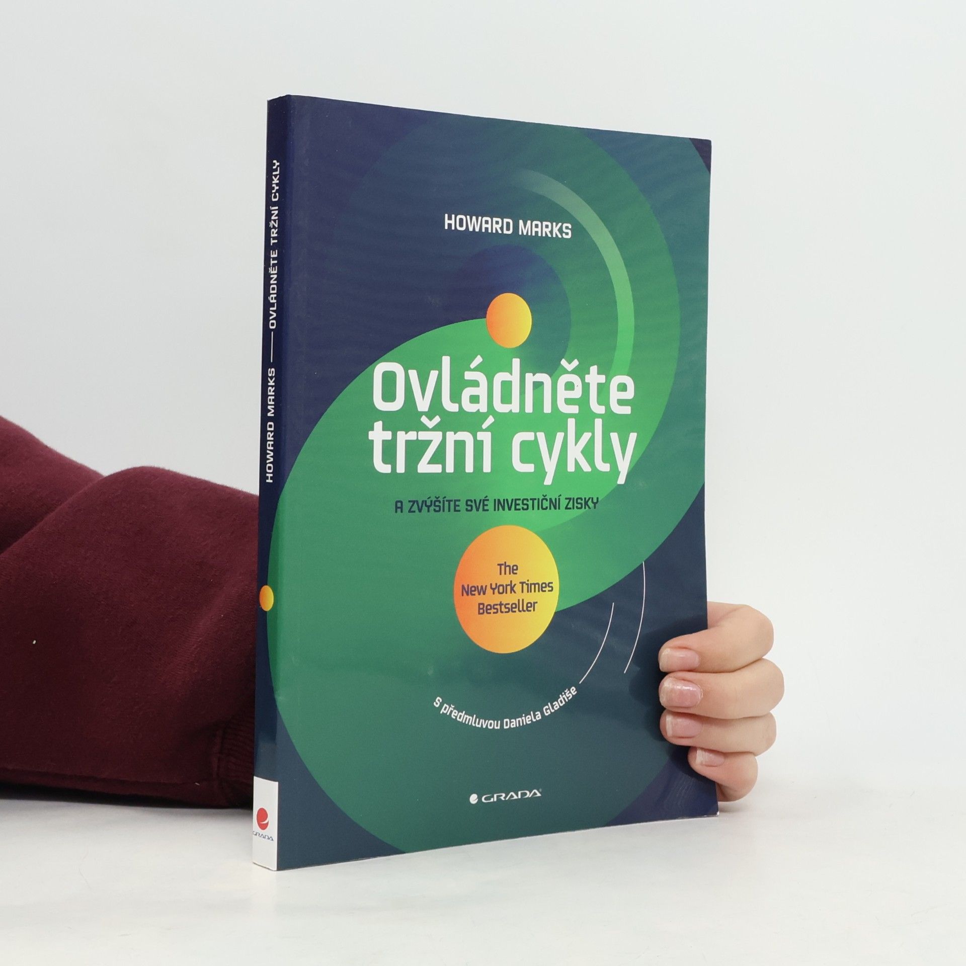 Howard Marks Ovládněte tržní cykly: A zvýšíte své investiční zisky
