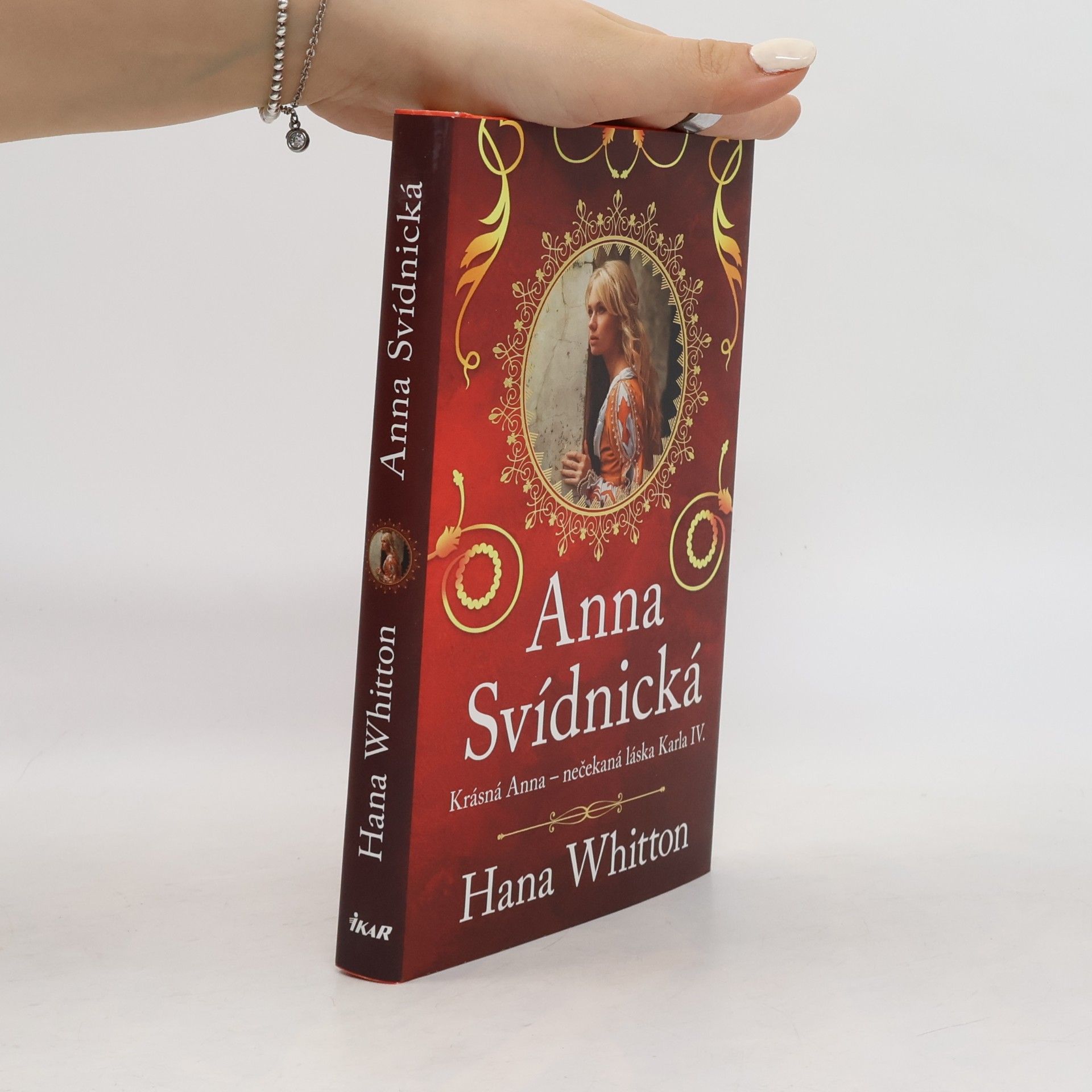 Anna Svídnická : krásná Anna - nečekaná láska Karla IV.
