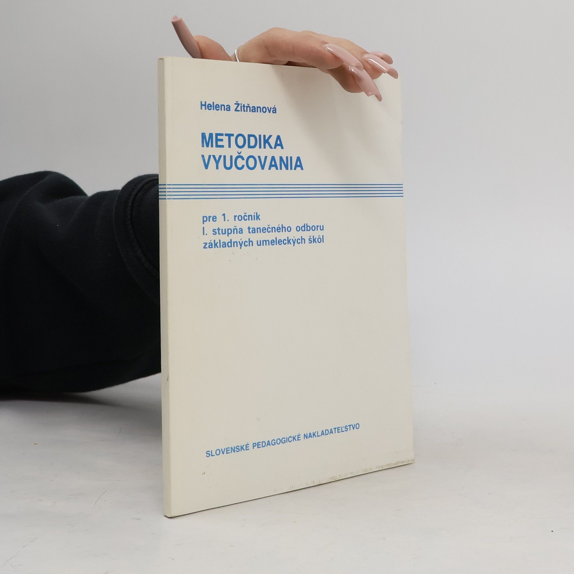 Helena Žitňanová Metodika vyučovania pre 1. ročník I. stupňa tanečného odboru základnej umeleckej školy