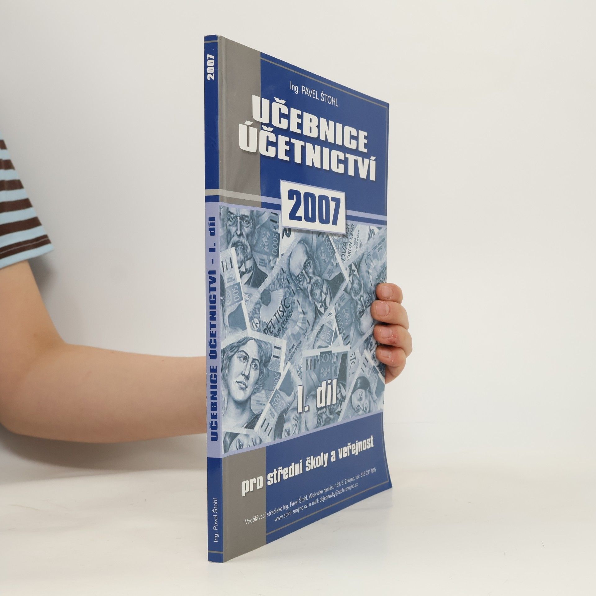 Učebnice účetnictví pro střední školy a pro veřejnost I: Podle právního stavu k 1.1.2007