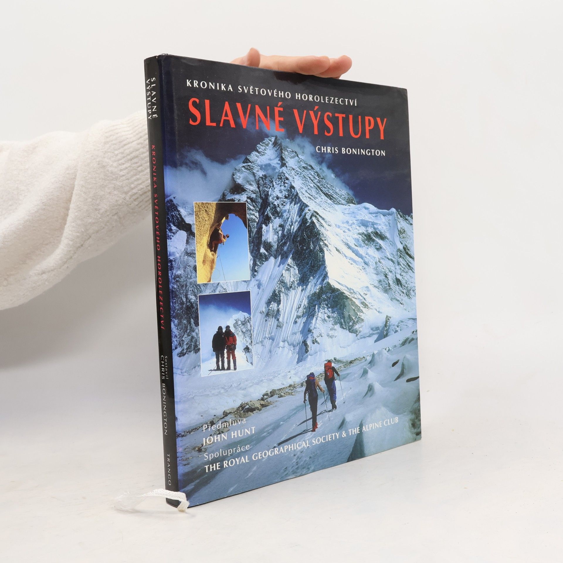 John Hunt Hunt Slavné výstupy: Kronika světového horolezectví