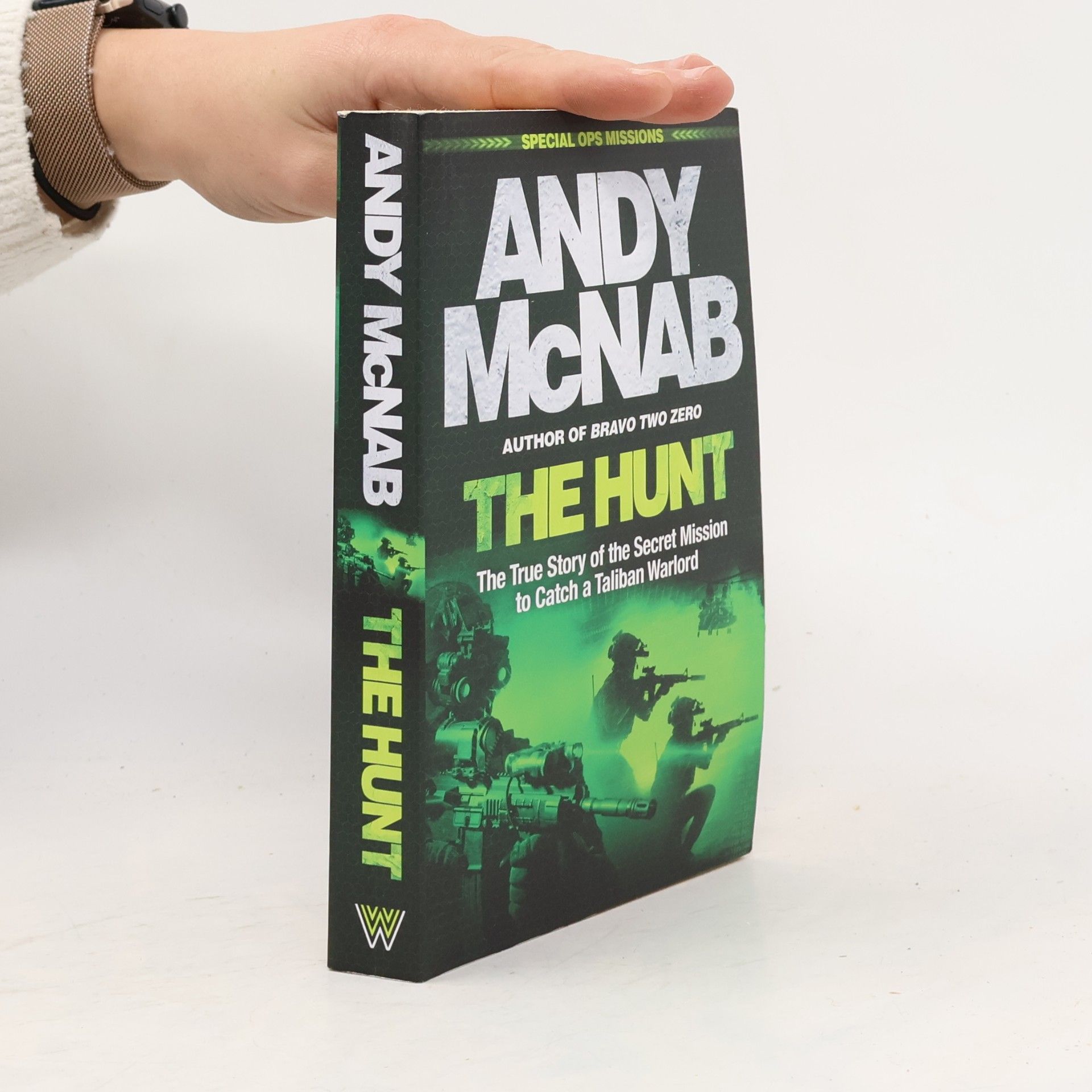 The Hunt: The True Story of the Secret Mission to Catch a Taliban Warlord