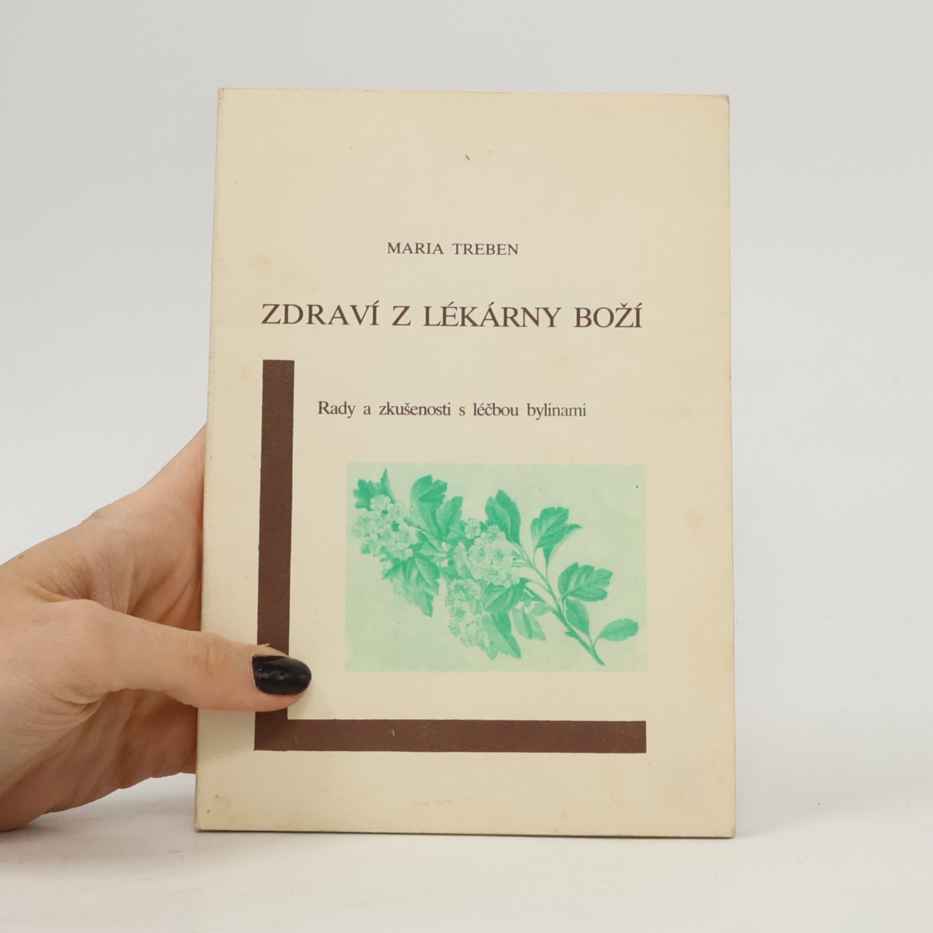 Maria Treben Zdraví z lékárny boží