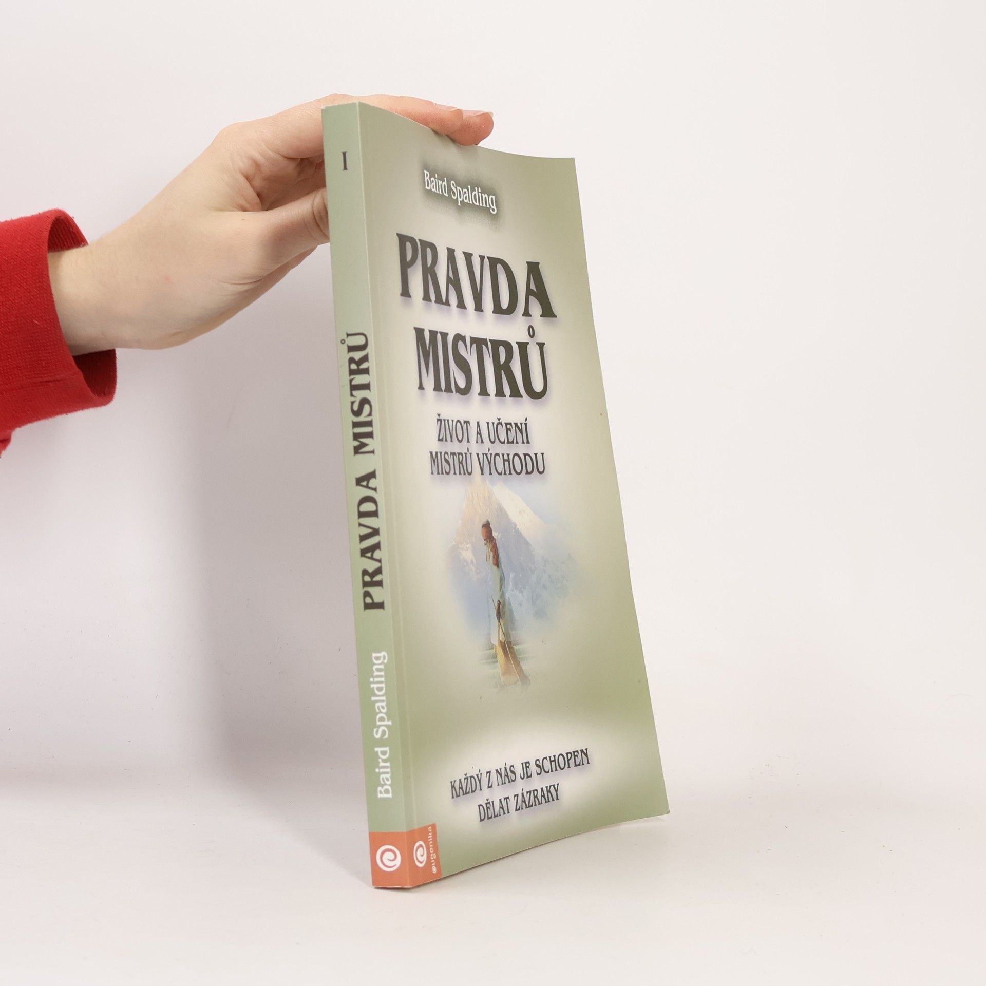 Pravda mistrů: Život a učení mistrů východu