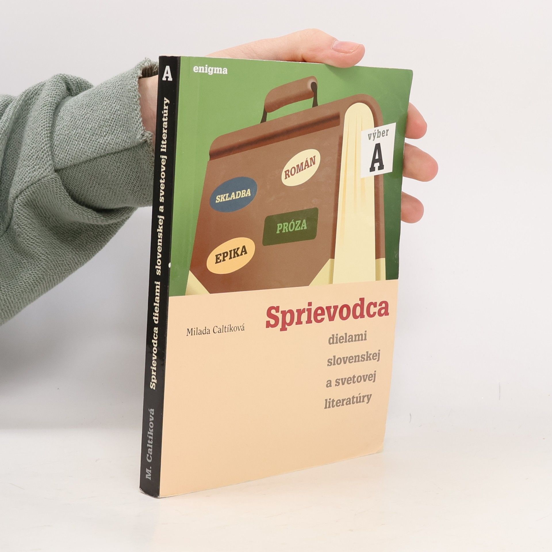Milada Caltíková Sprievodca dielami slovenskej a svetovej literatúry (výber A)
