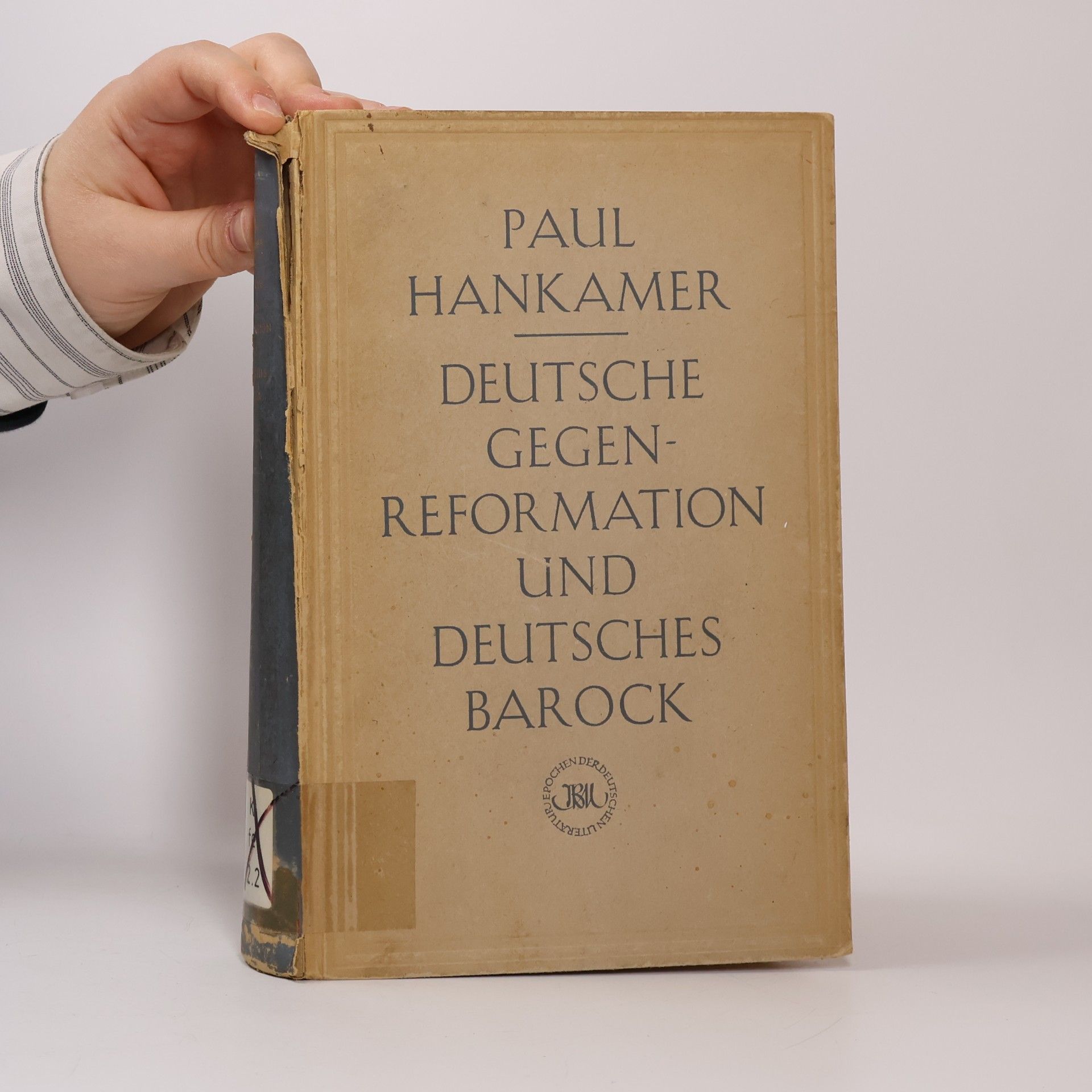 Paul Hankamer Deutsche Gegenreformation und deutsches Barock