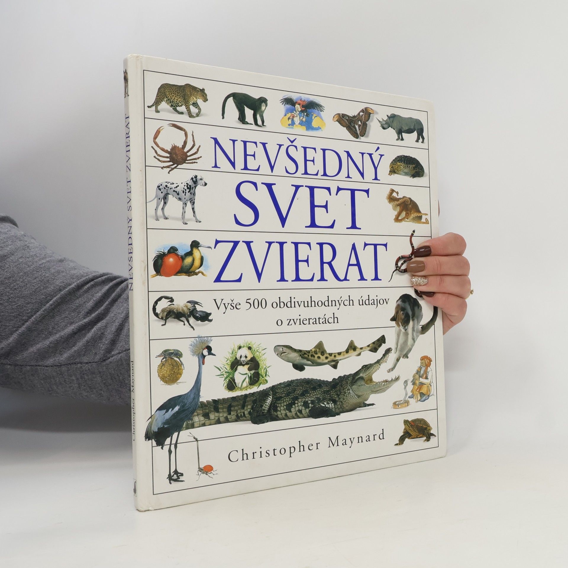 Christopher Maynard Nevšedný svet zvierat