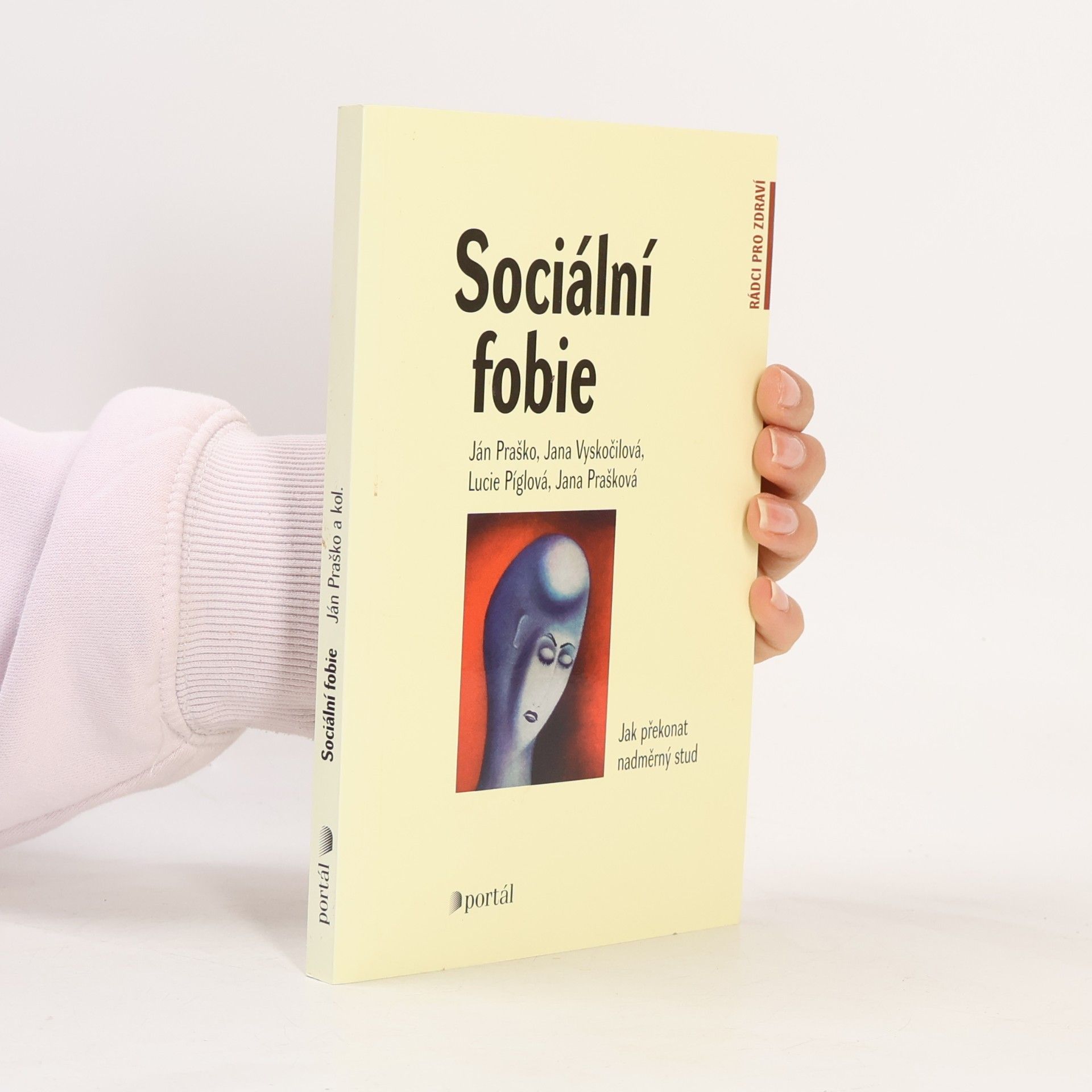 Sociální fobie Sociální fobie : jak překonat nadměrný stud