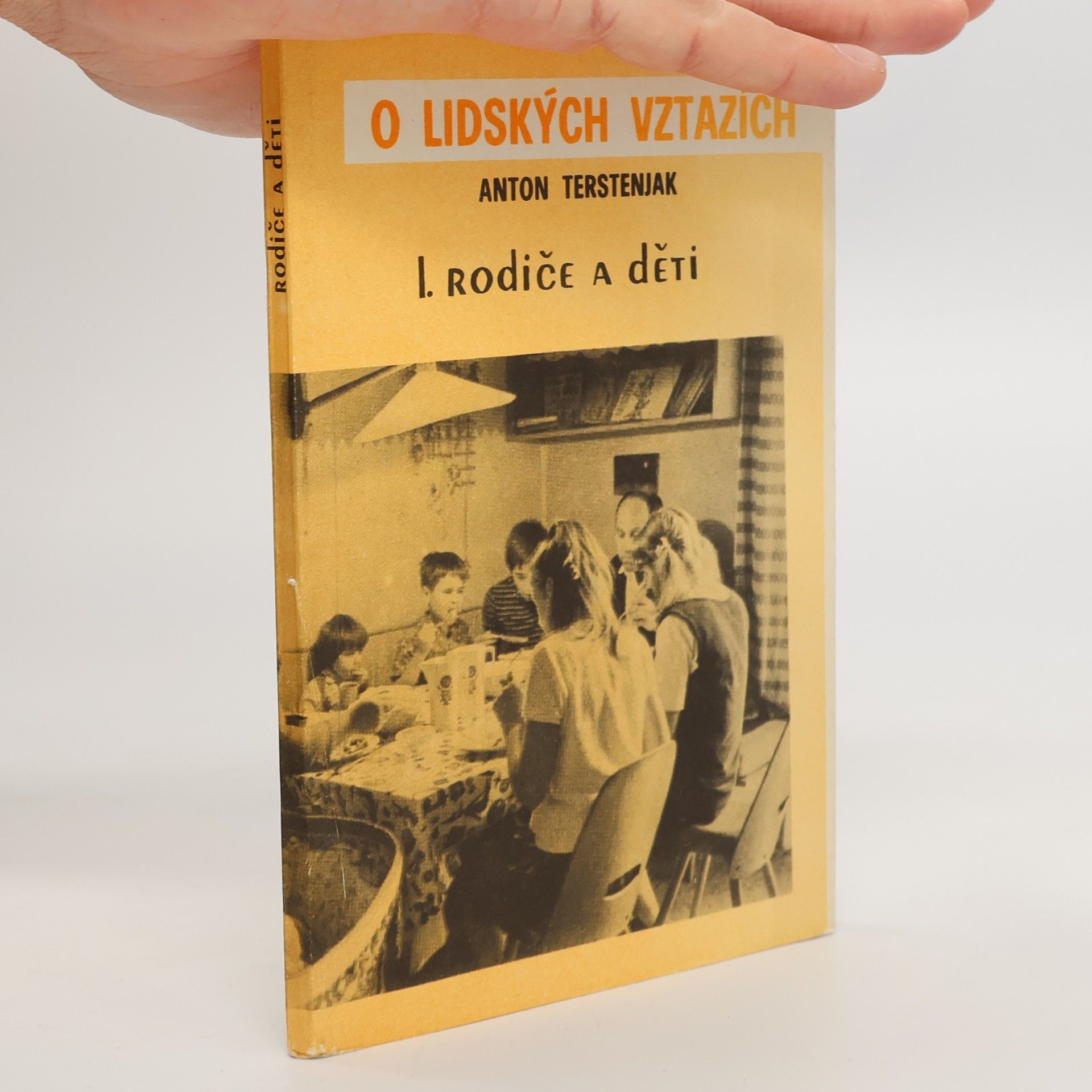 O lidských vztazích. Díl 1. Rodiče a děti