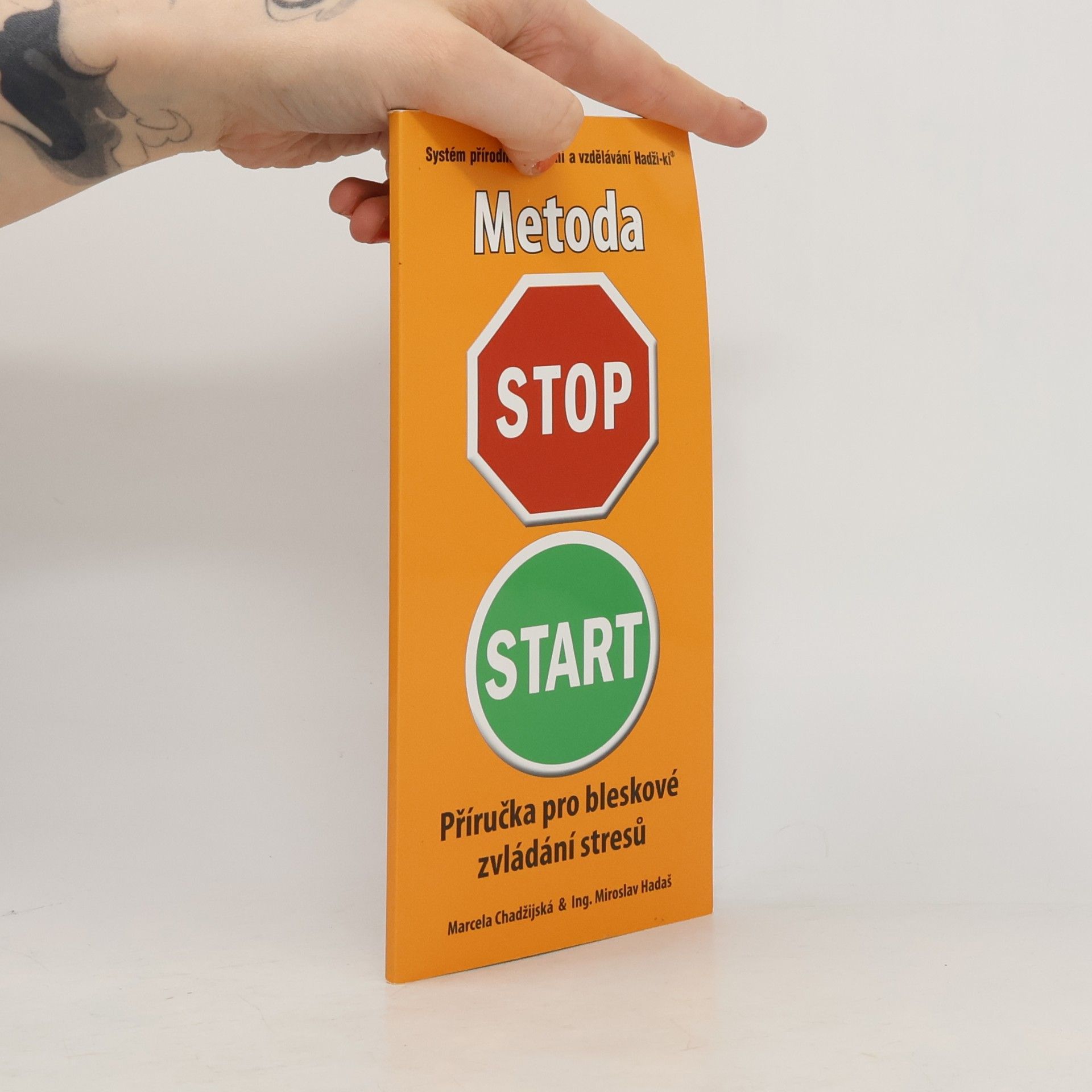 Metoda Stop-start. Expres cool. Příručka pro bleskové zvládání stresů