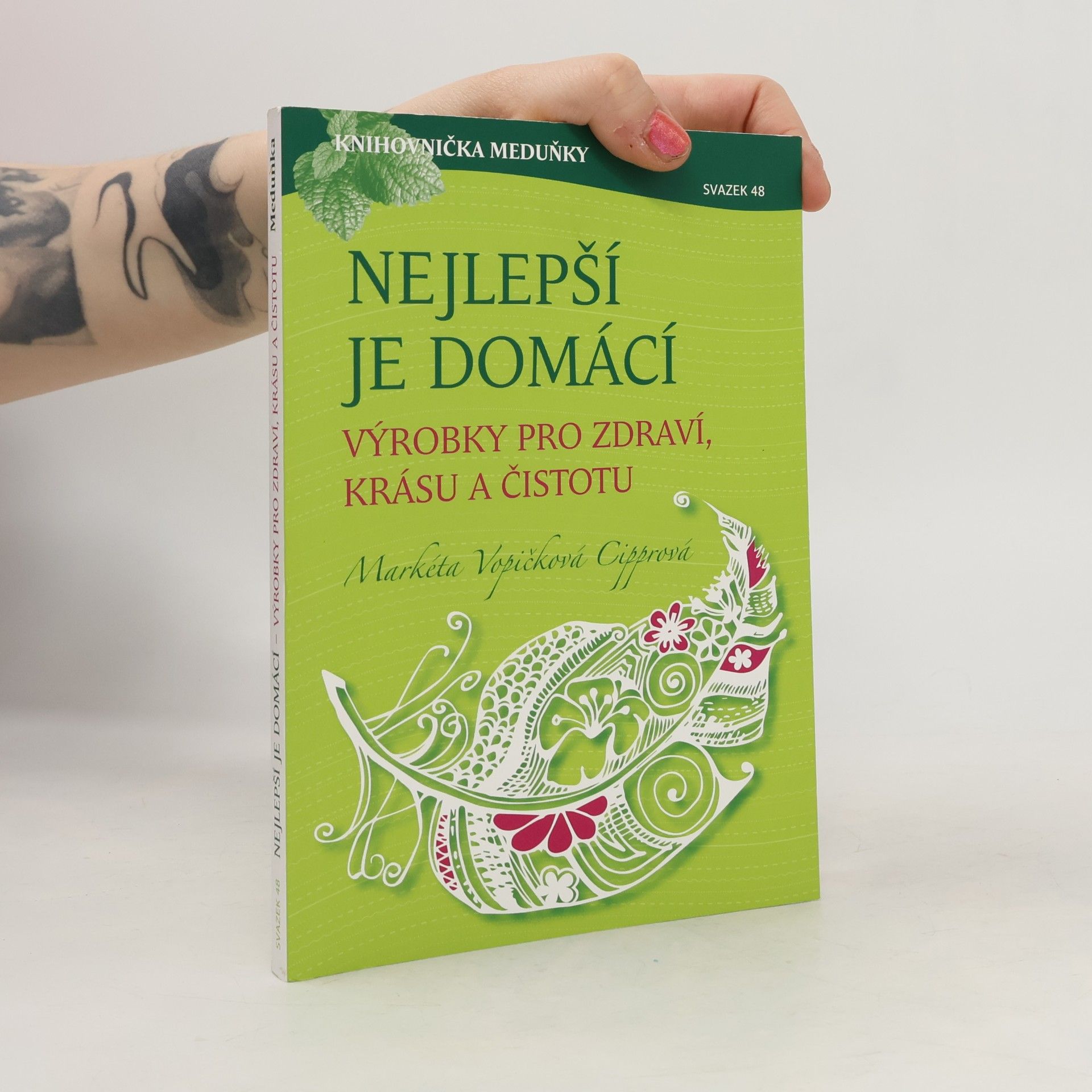 Nejlepší je domácí : výrobky pro zdraví, krásu a čistotu