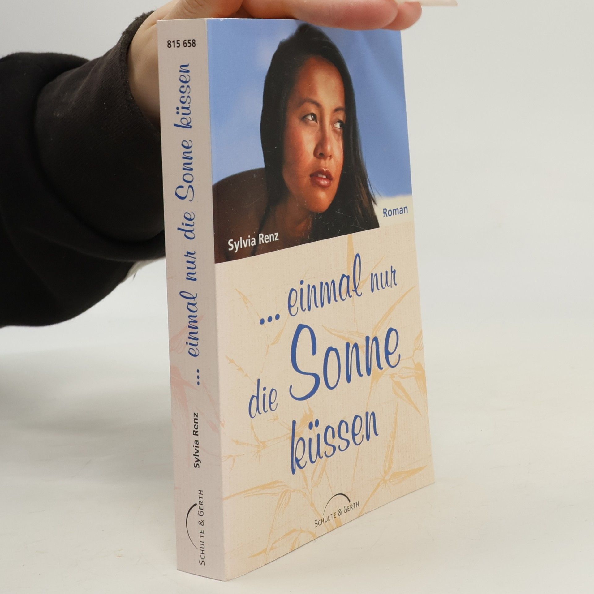 . . . einmal nur die Sonne küssen. Roman
