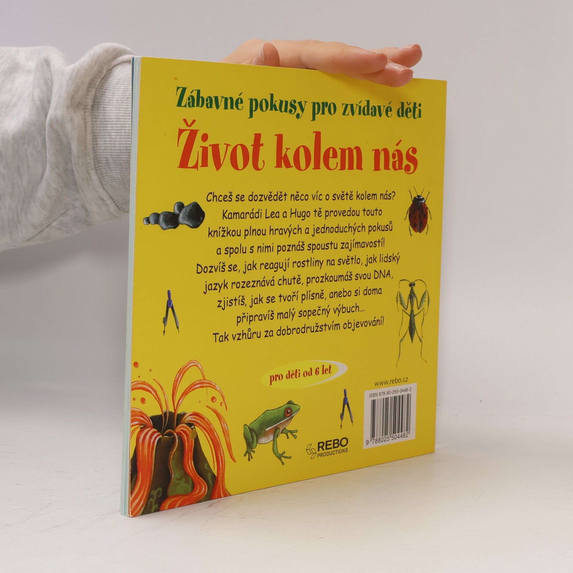 Mélanie Perez Život kolem nás: Jednoduché pokusy, při kterých se pobavíš i poučíš!