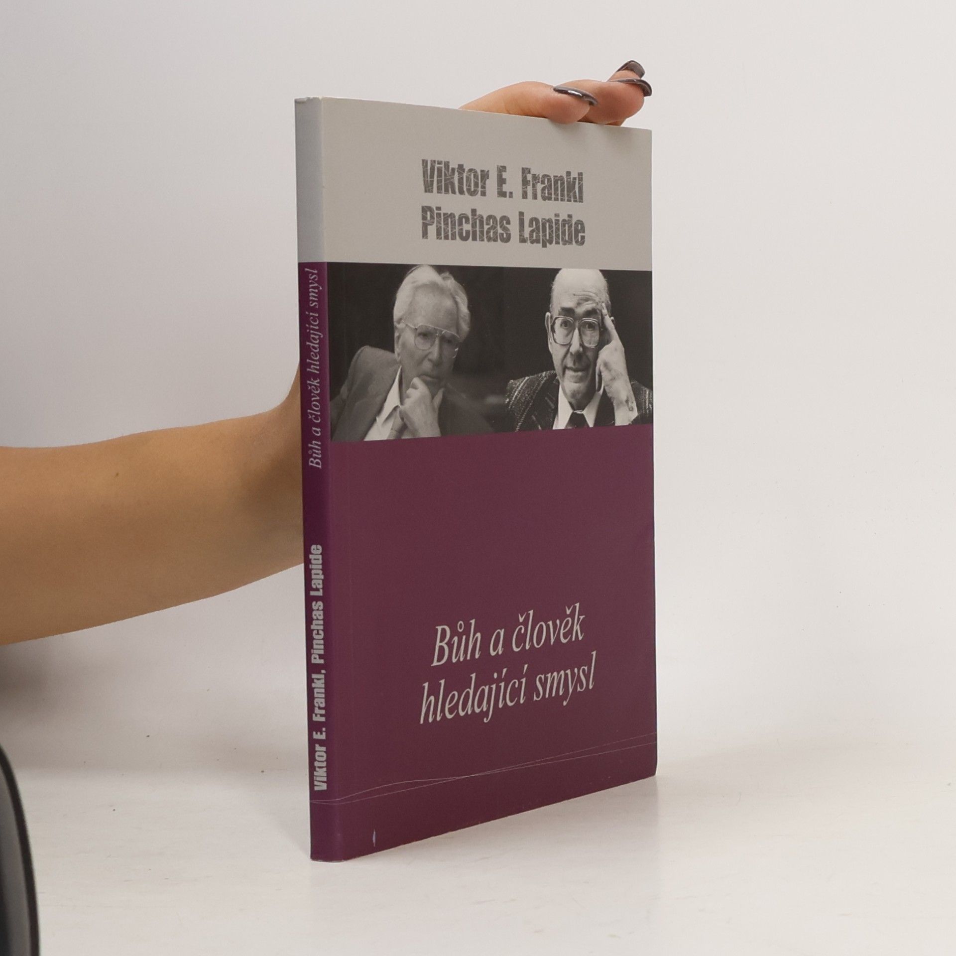 Viktor Emil Frankl Bůh a člověk hledající smysl