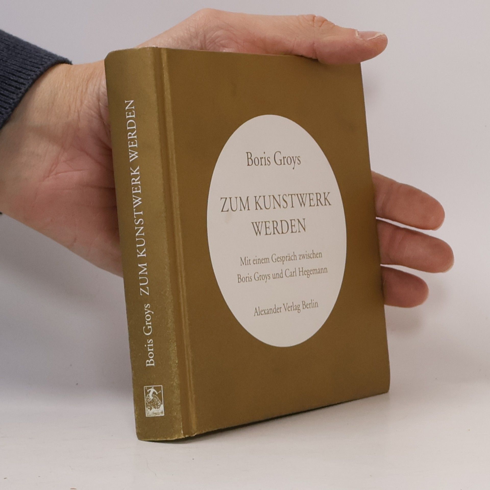 Boris Groys Zum Kunstwerk werden