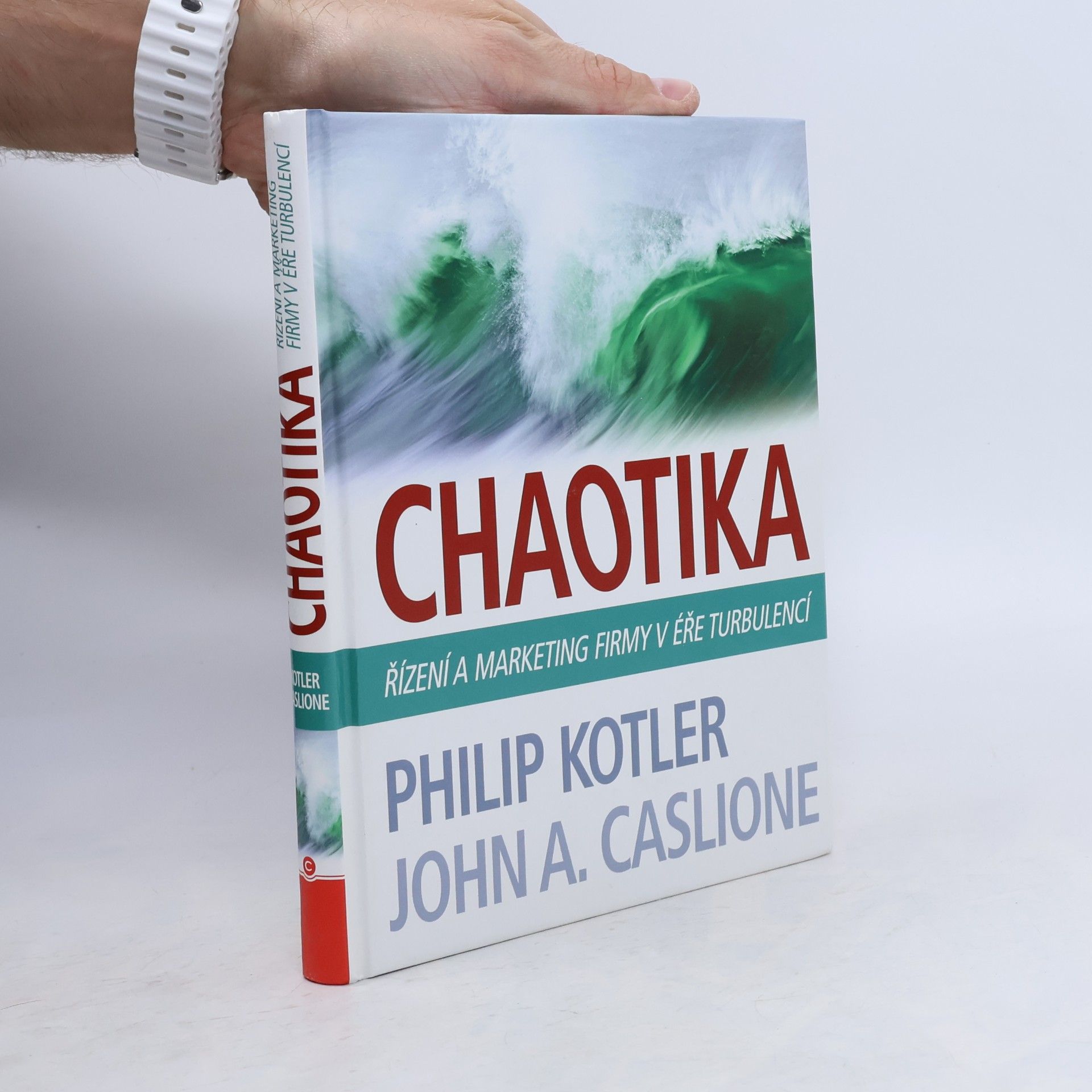 Philip Kotler Chaotika. Řízení a marketing firmy v éře turbulencí
