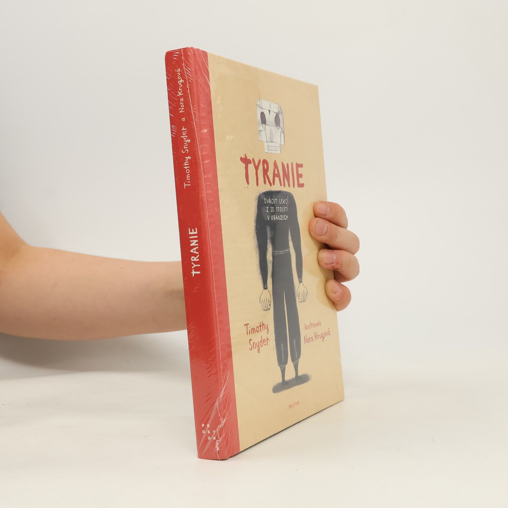 Timothy Snyder Tyranie : dvacet lekcí z 20. století v obrazech