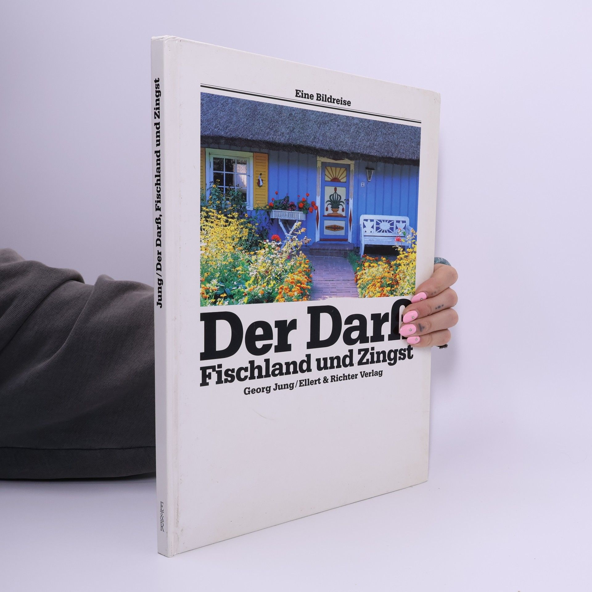 Georg Jung Der Darss, Fischland und Zingst