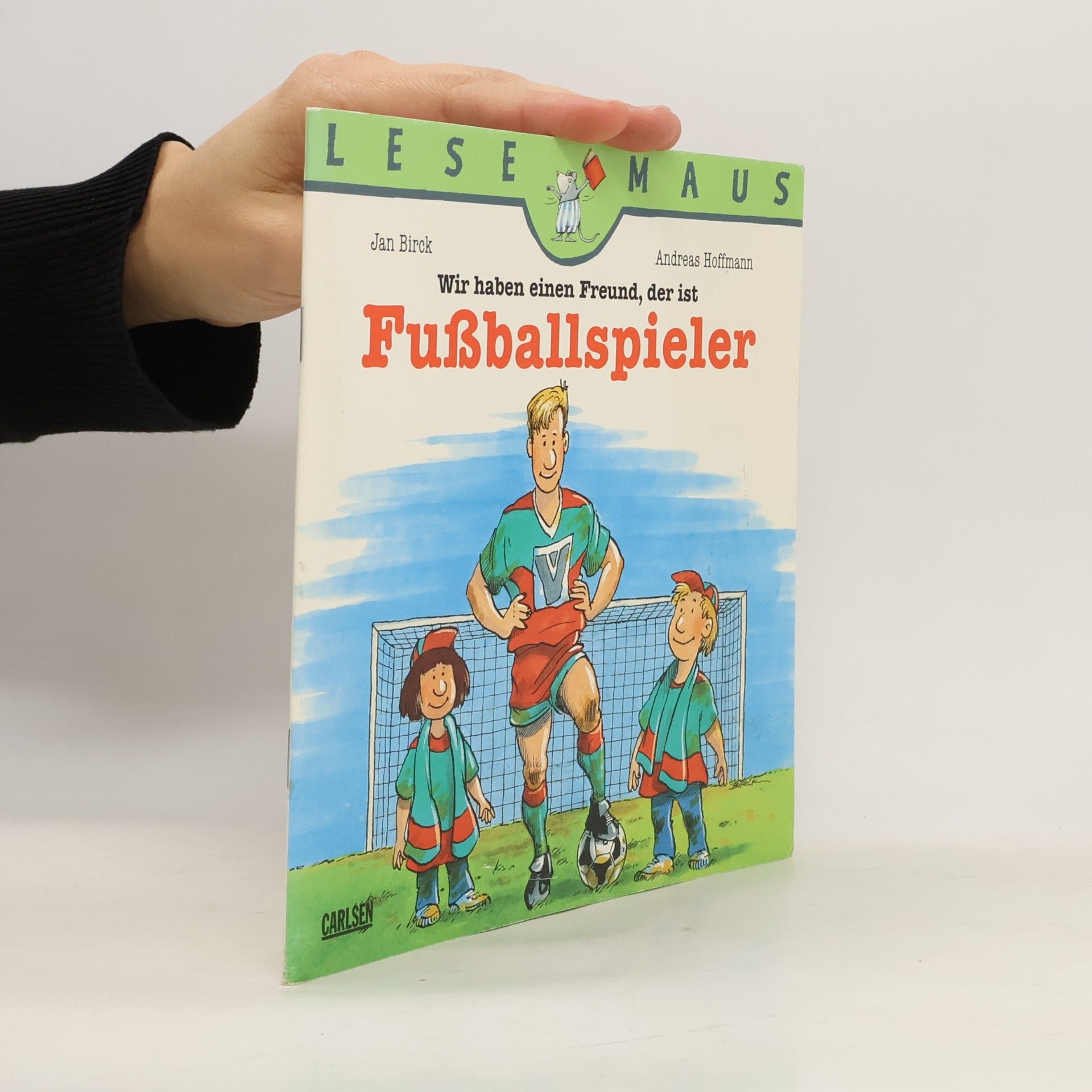 Wir haben einen Freund, der ist Fußballspieler