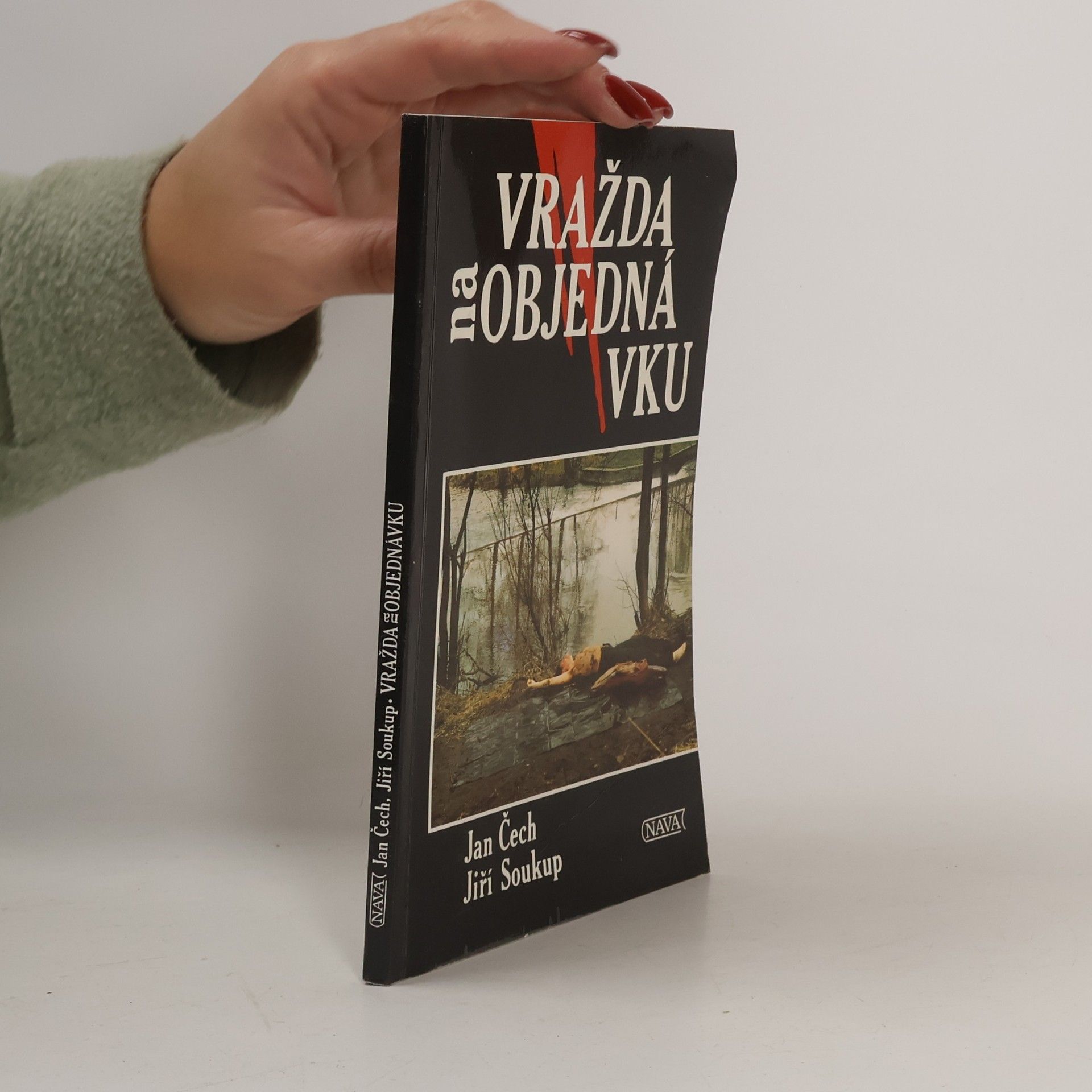 Jiří Soukup Vražda na objednávku : kriminalistické příběhy