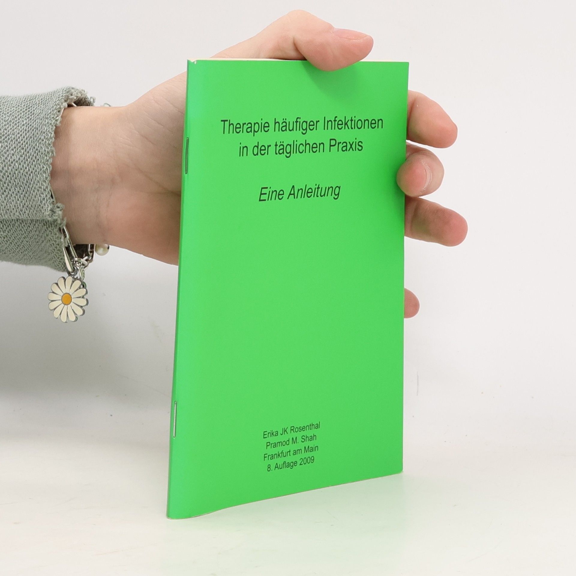 Erika J. K. Rosenthal Therapie häufiger Infektionen in der täglichen Praxis