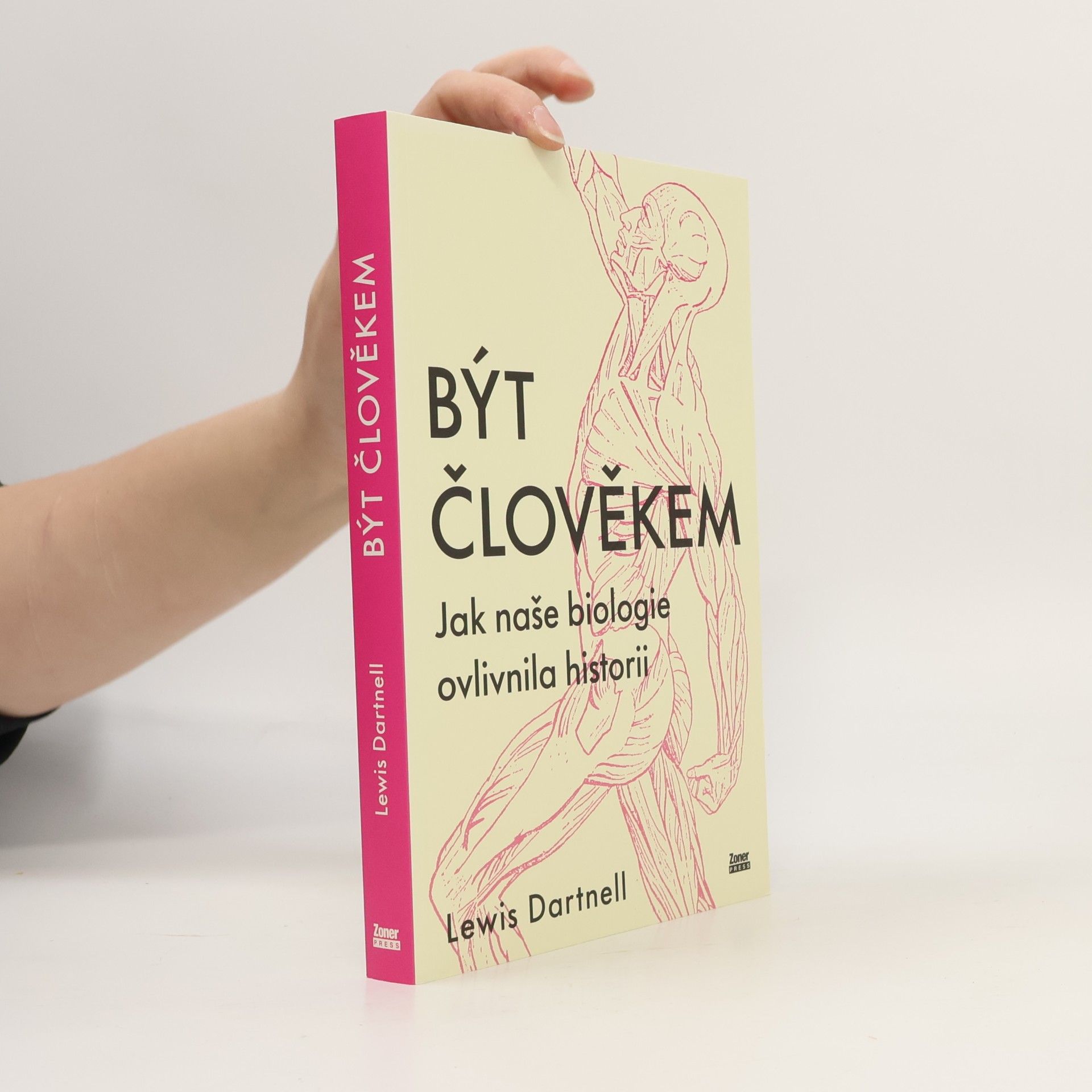 Lewis Dartnell Být člověkem: Jak naše biologie ovlivnila historii