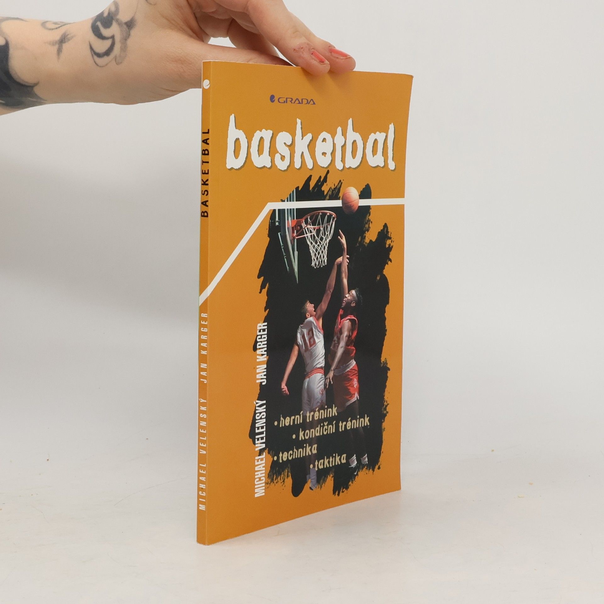 Basketbal : herní trénink, kondiční trénink, technika, taktika