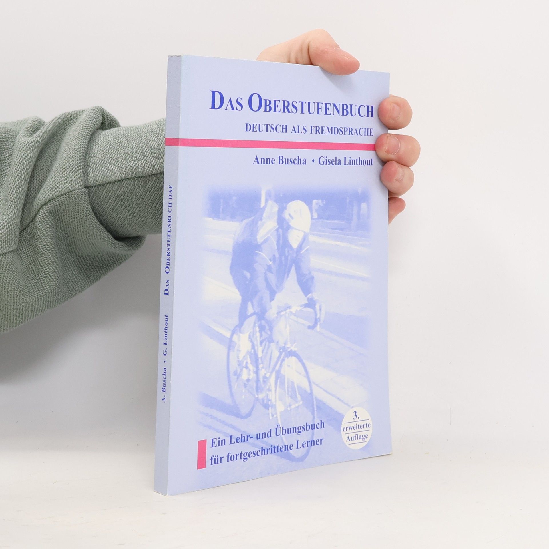 Das Oberstufenbuch: Deutsch als Fremdsprache: Ein Lehr- und Übungsbuch für fortgeschrittene Lerner