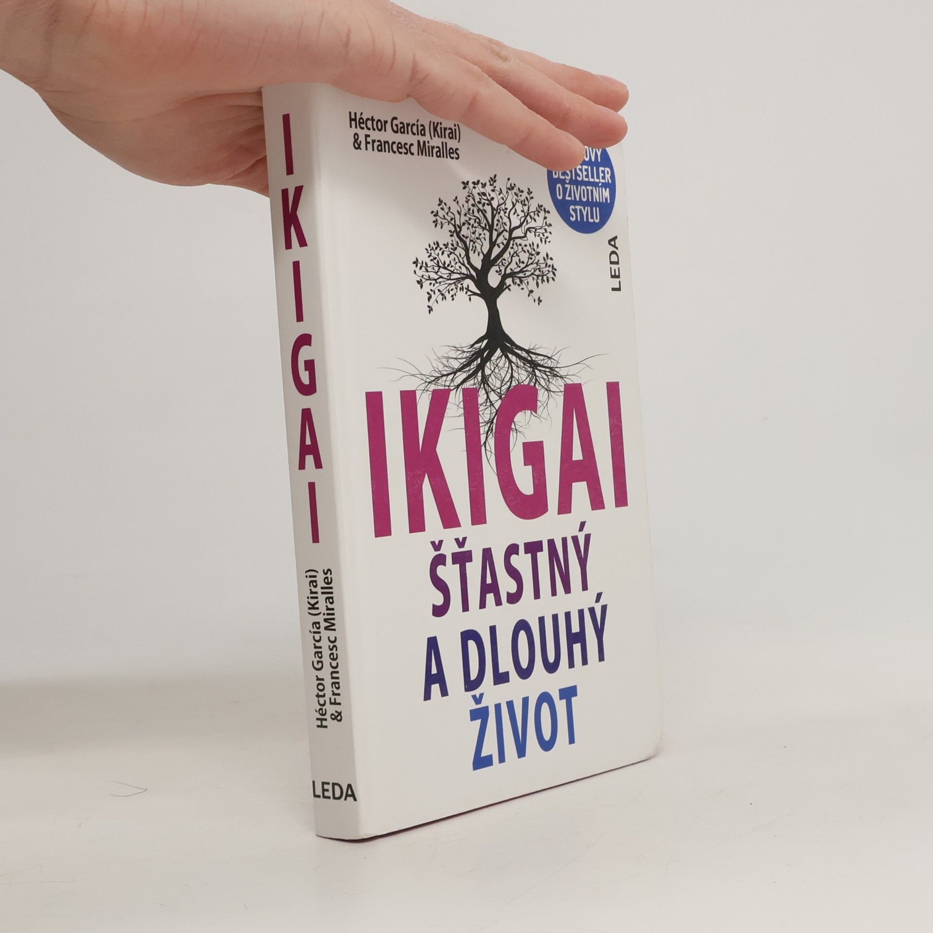 Héctor García Ikigai. Šťastný a dlouhý život