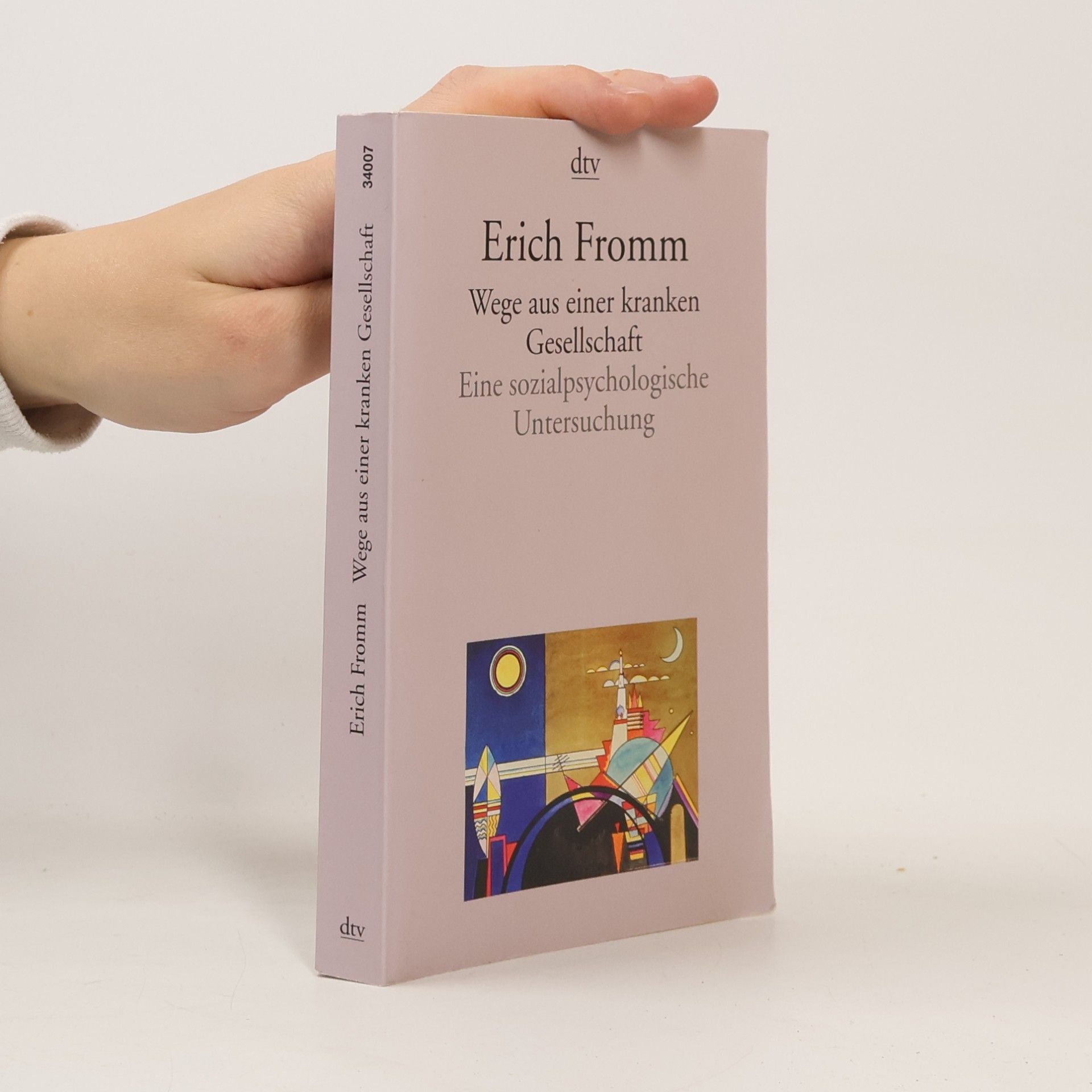 Erich Fromm Wege aus einer kranken Gesellschaft