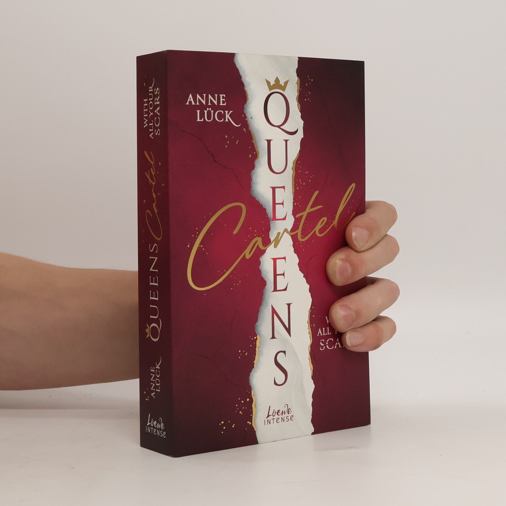 Anne Lück Queens Cartel - 1: With All Your Scars