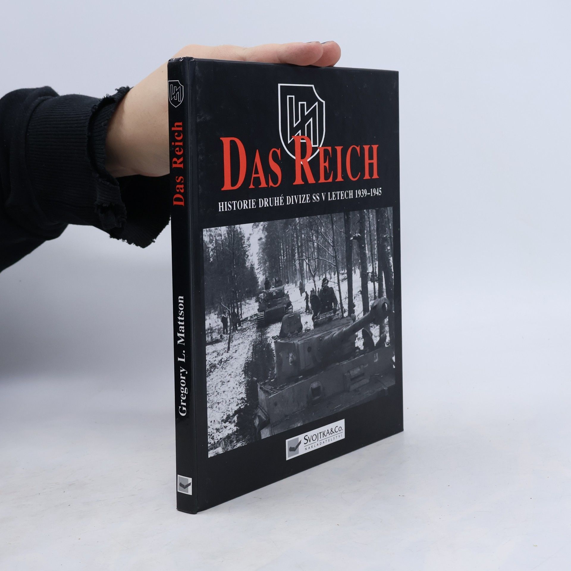 Gregory Louis Mattson SS - Das Reich: Historie druhé divize SS v letech 1939-45