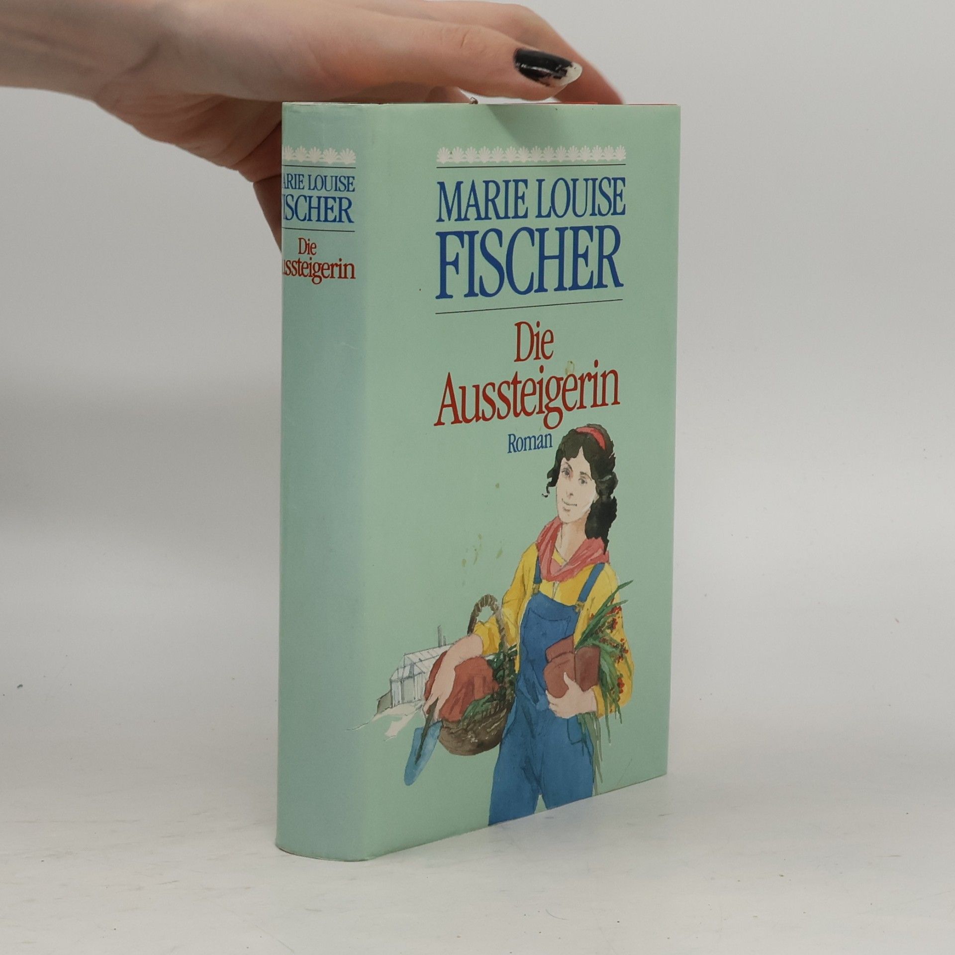 Marie Louise Fischer Die Aussteigerin