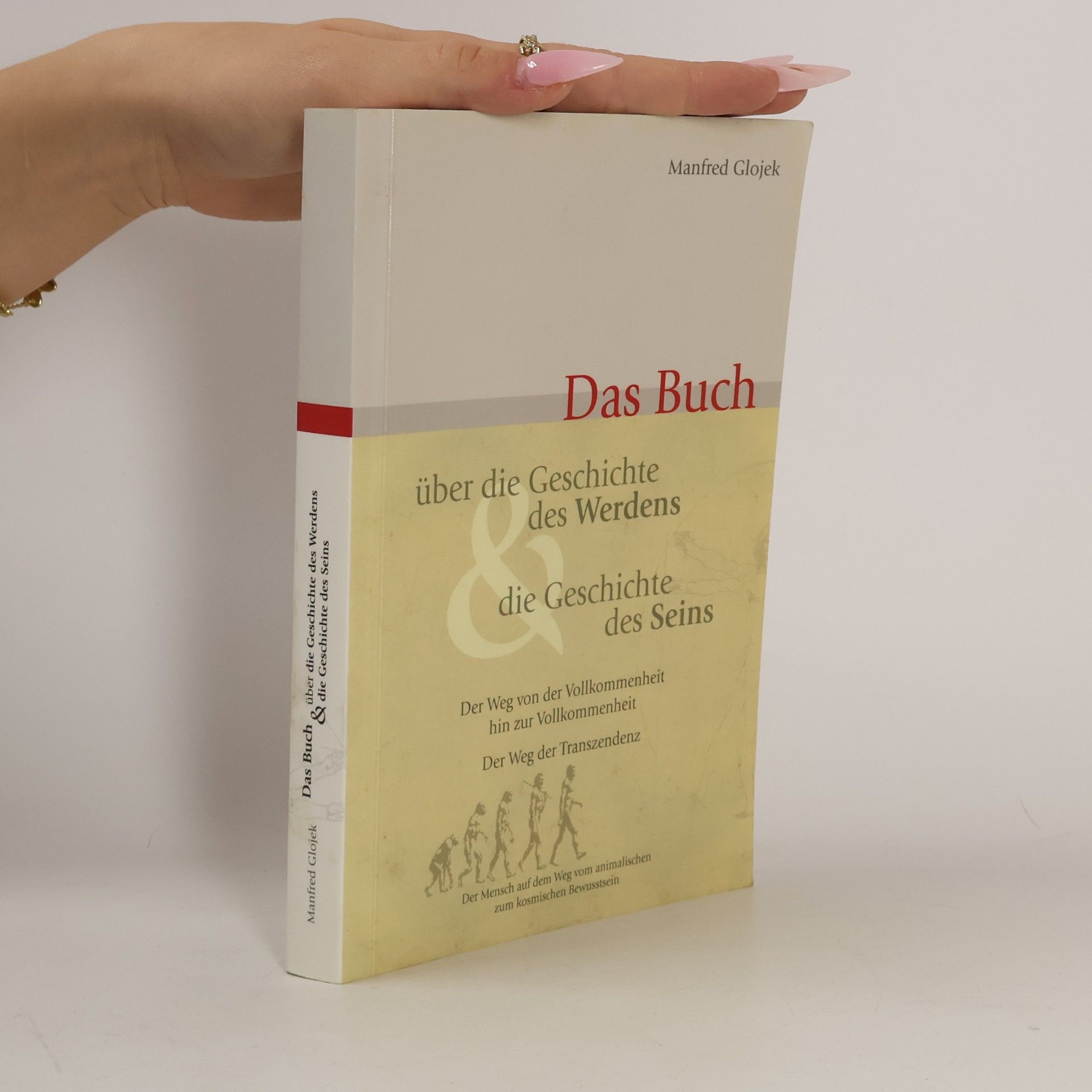 Das Buch über die Geschichte des Werdens & die Geschichte des Seins