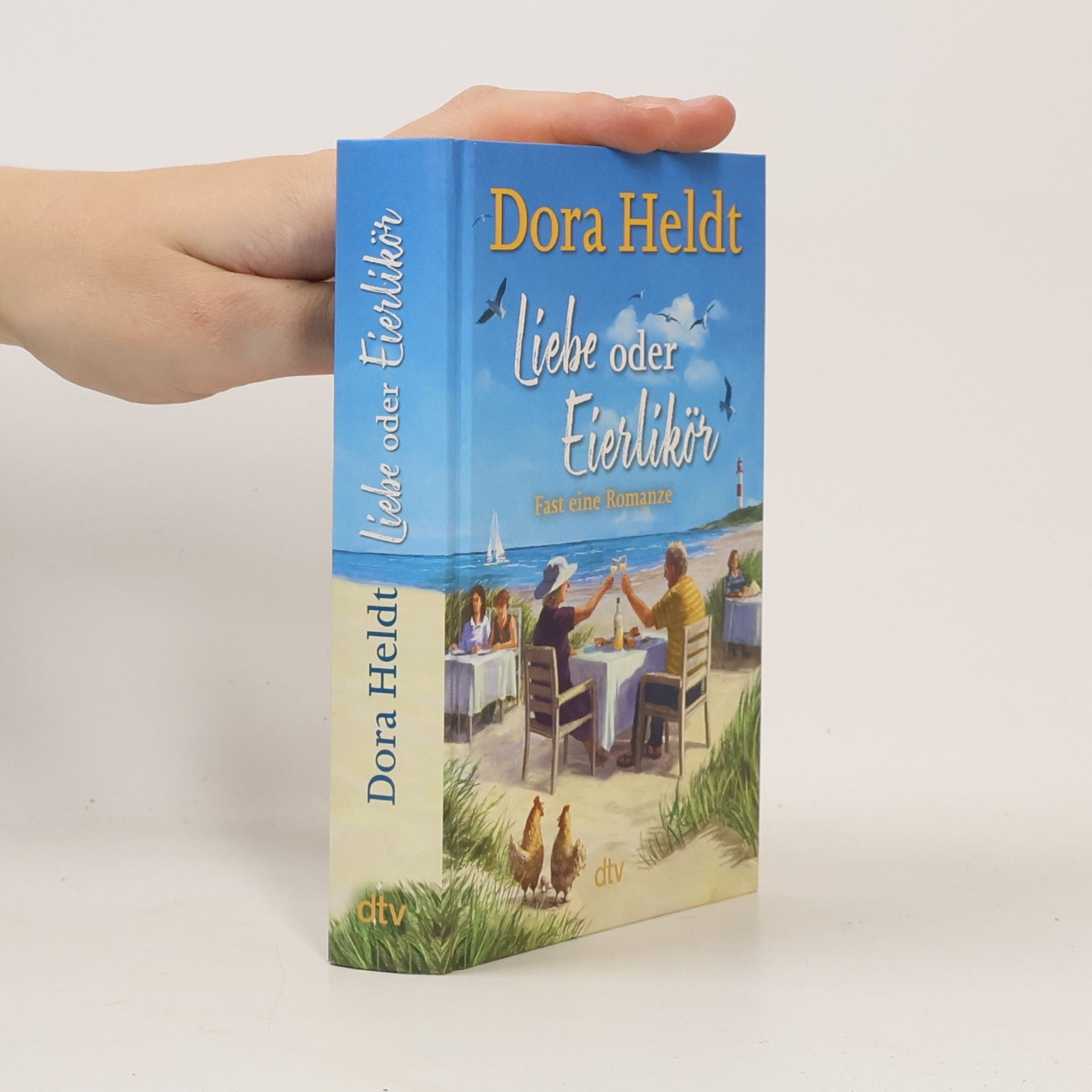 Dora Heldt Liebe oder Eierlikör