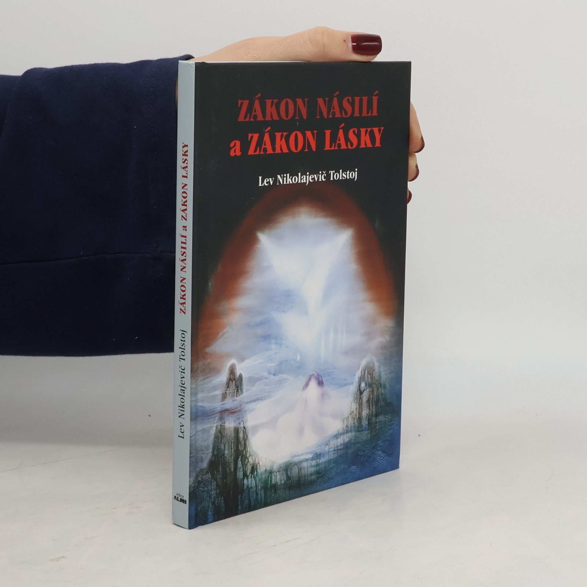 Lew Nikolajewitsch Tolstoi Zákon násilí a Zákon lásky