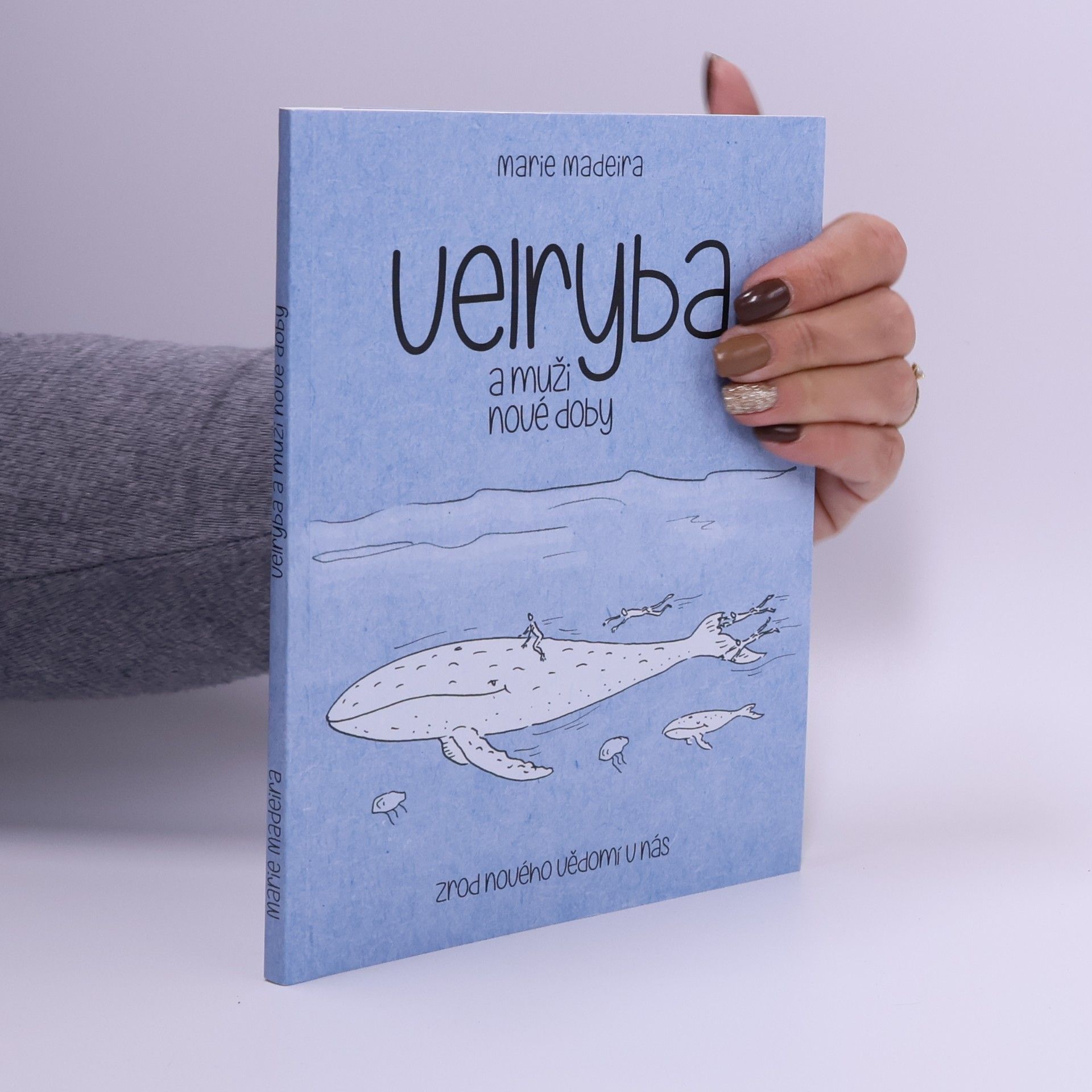 Marie Madeira Velryba a muži nové doby