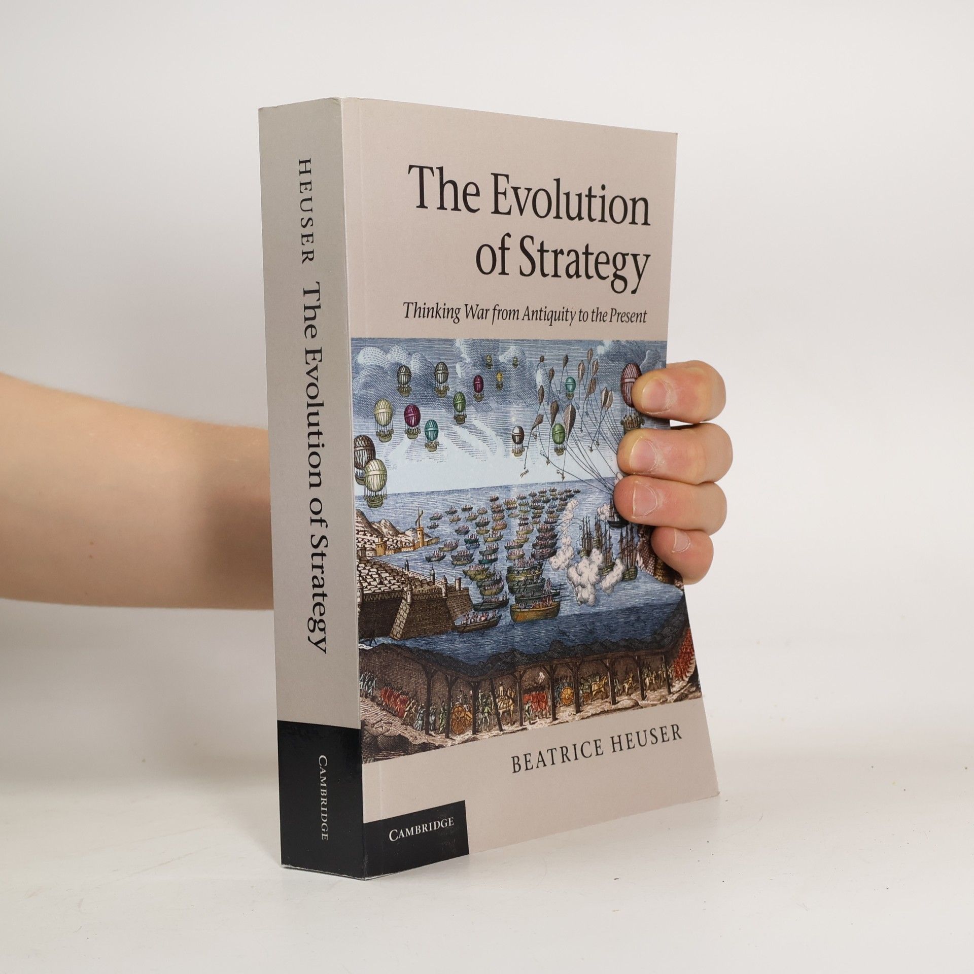 Beatrice Heuser The Evolution of Strategy
