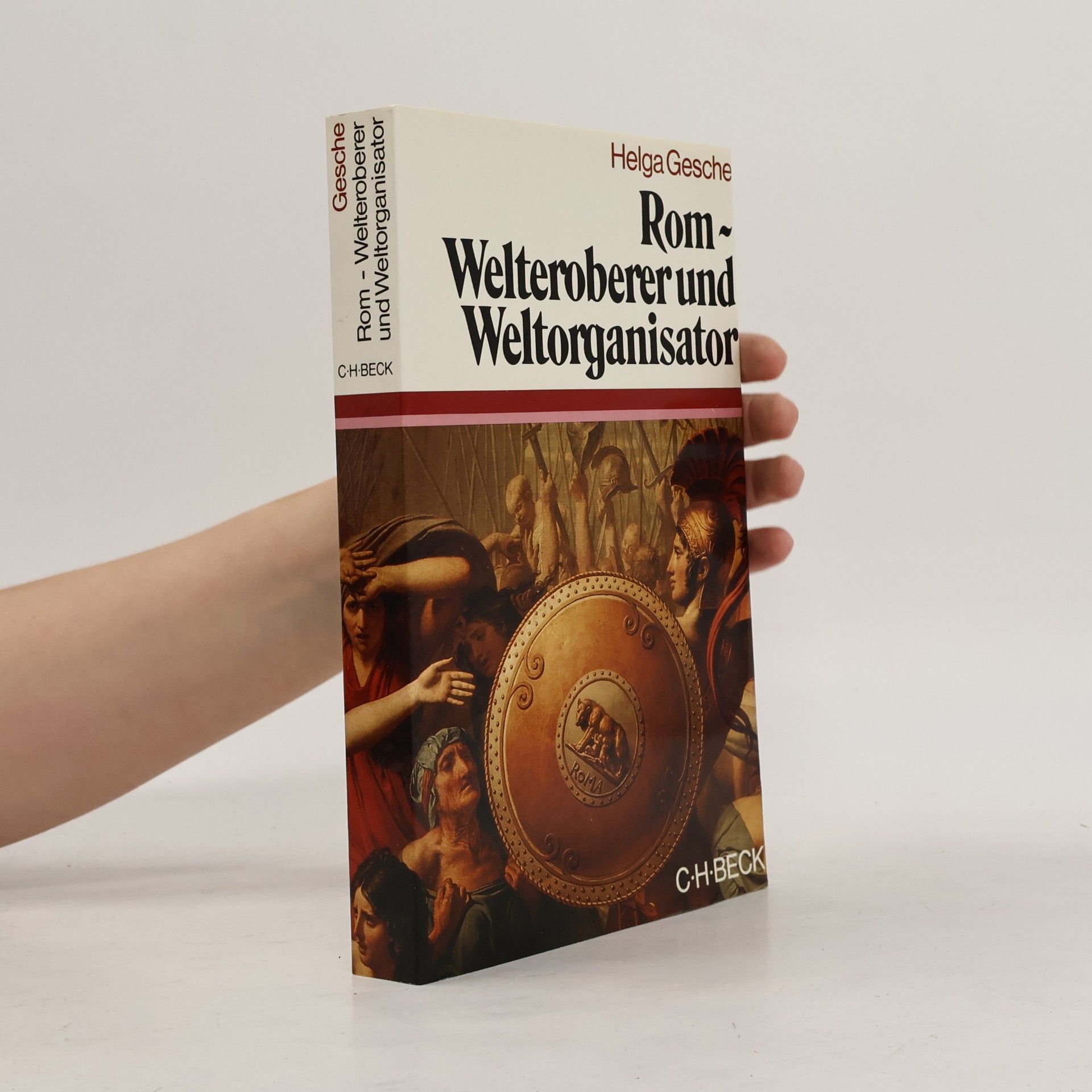 Rom - Welteroberer und Weltorganisator