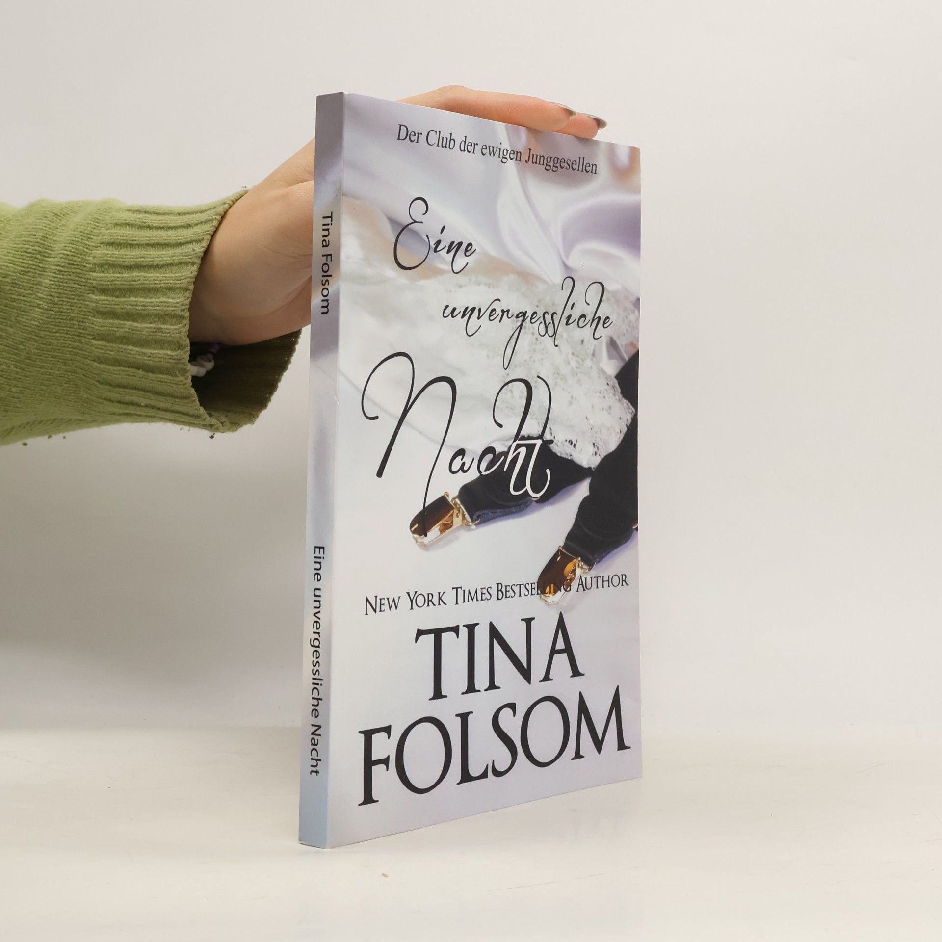 Tina Folsom Eine unvergessliche Nacht. Der Club der ewigen Junggesellen - Buch 4