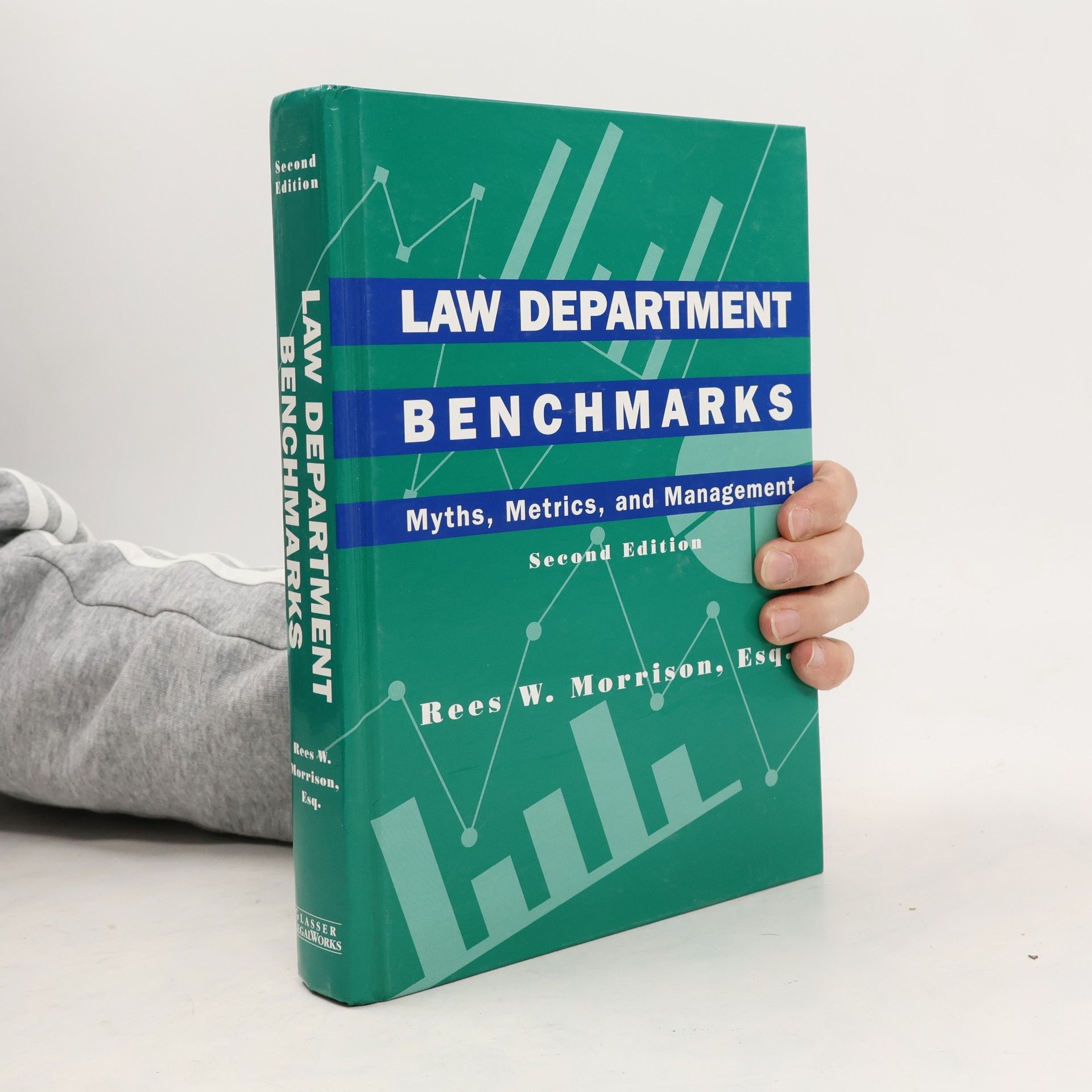 Rees W. Morrison Law Department Benchmarks - Second Edition